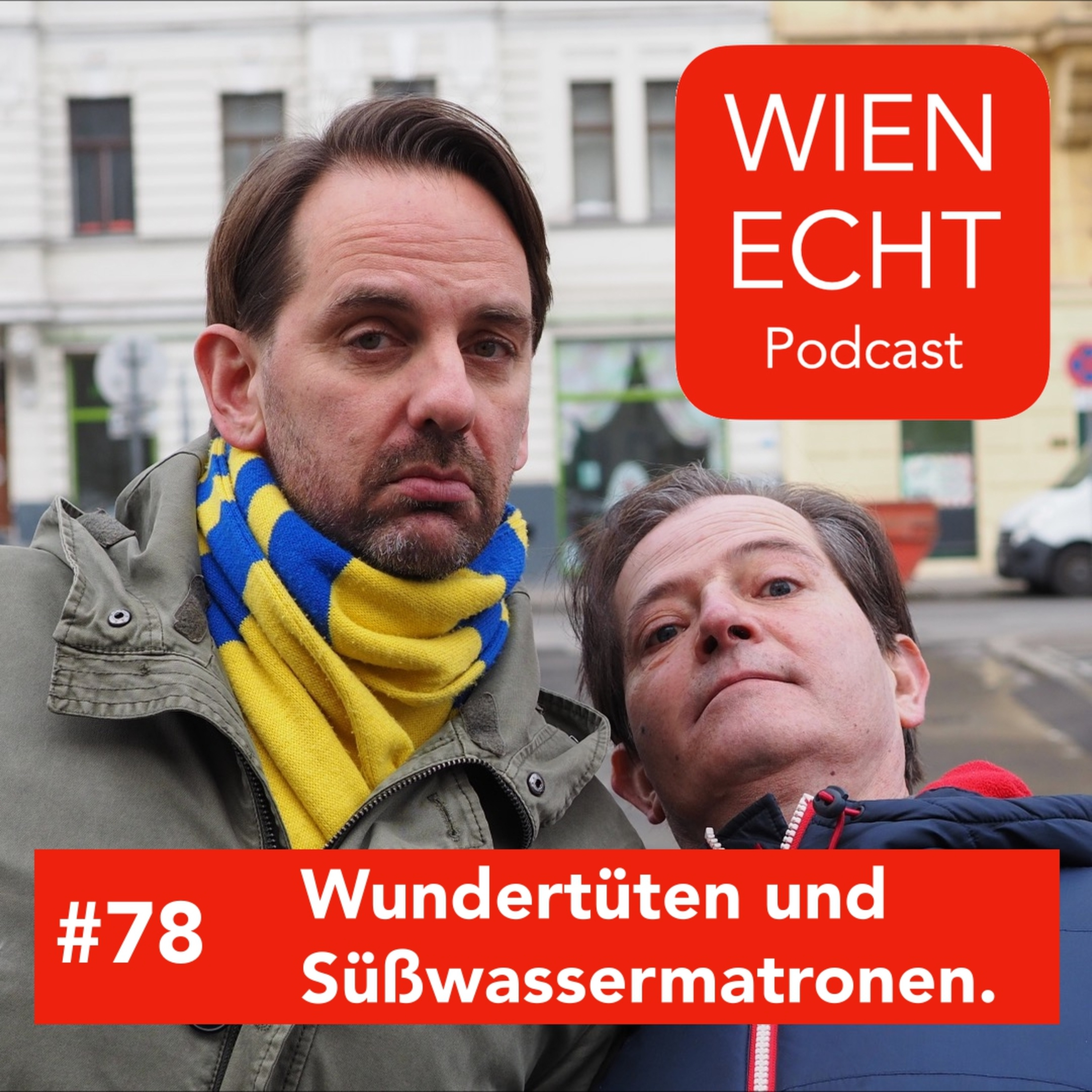 #78 - Wundertüten und Süßwassermatronen.