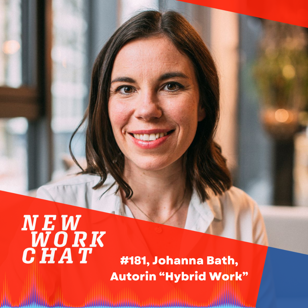 #181 Prof. Dr. Johanna Bath: Hybrid Work - Wie Führungskräfte ihre Arbeitsorganisation für die Zukunft transformieren