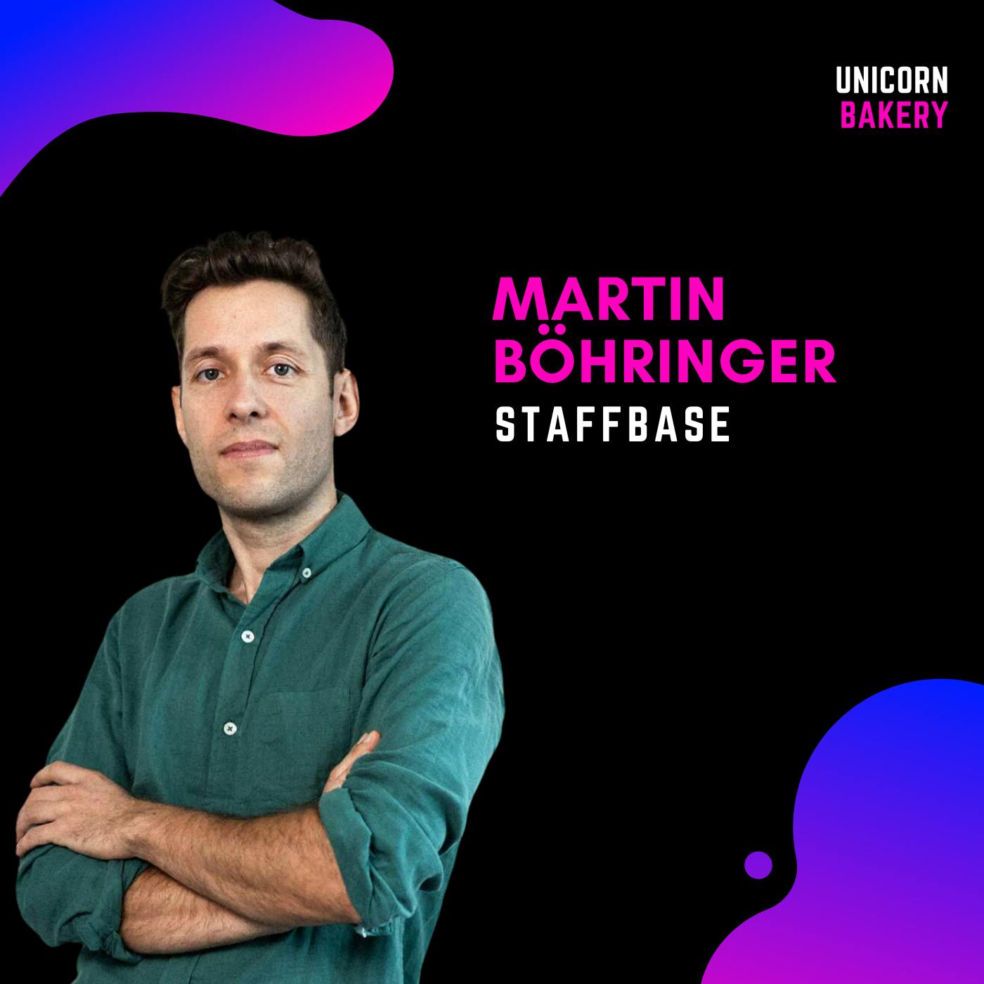 Unicorn aus Chemnitz: Wie Staffbase das Intranet neu definiert - seltene Einblicke in den Aufbau von Staffbase mit Mitgründer & CEO Martin Böhringer episode artwork