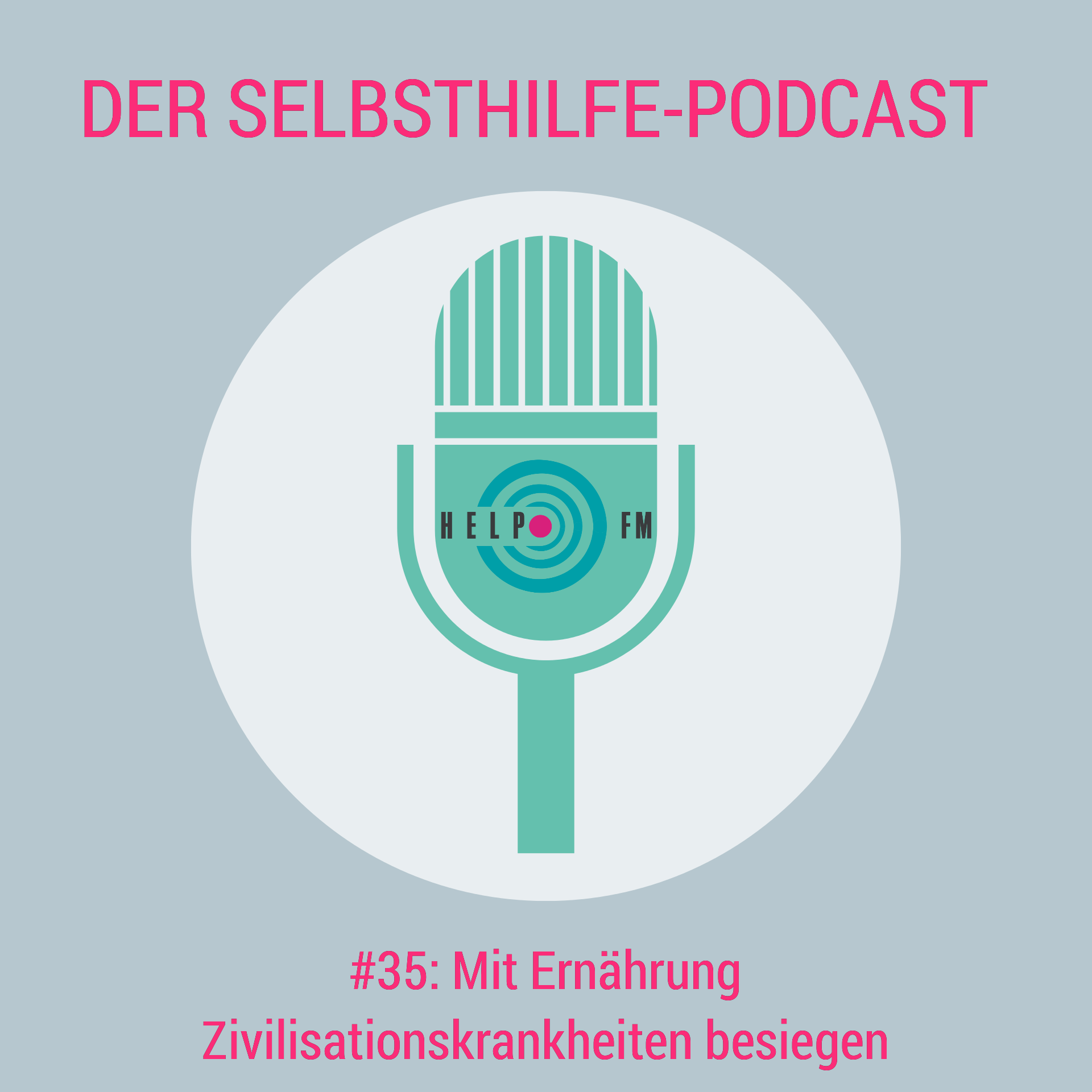HELP FM - Der Selbsthilfe-Podcast