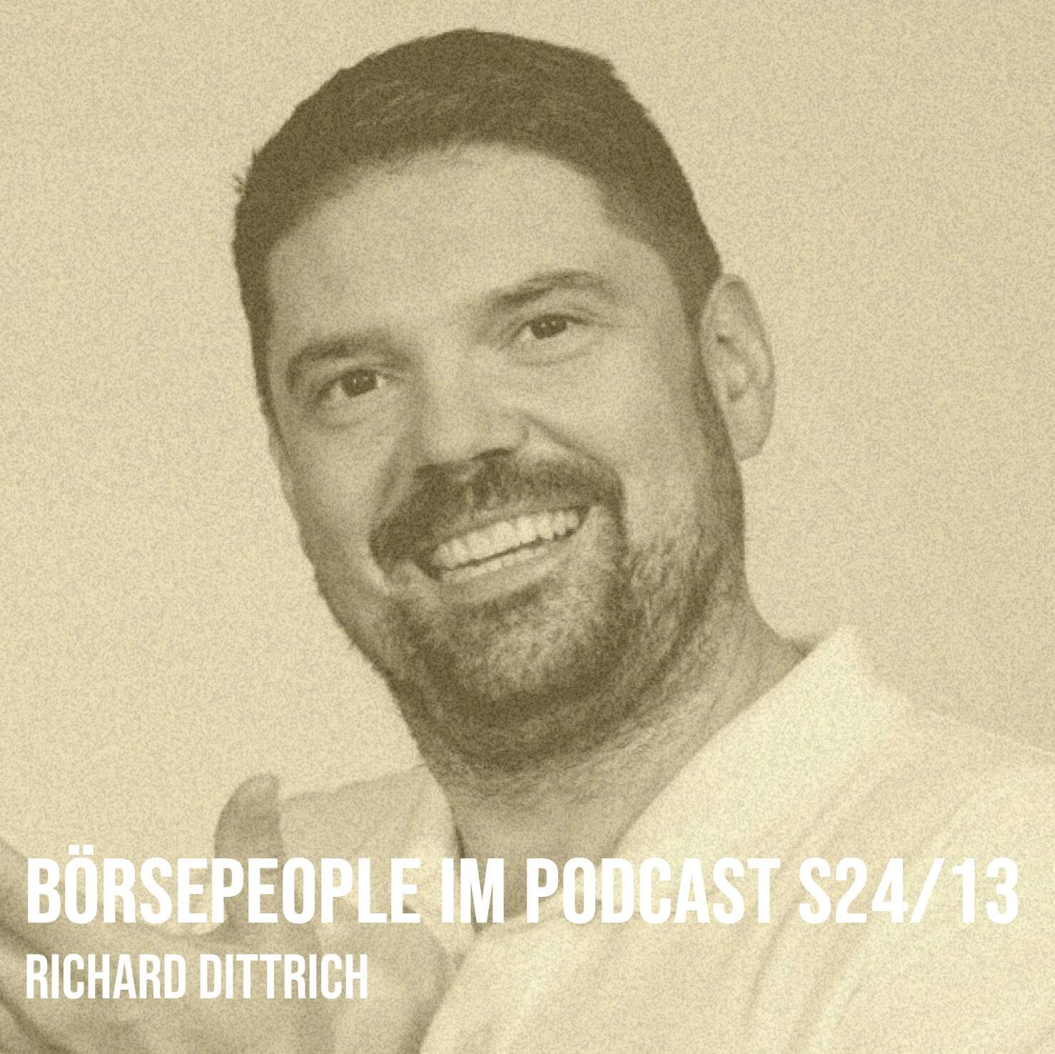 Börsepeople im Podcast S24/13: Richard Dittrich