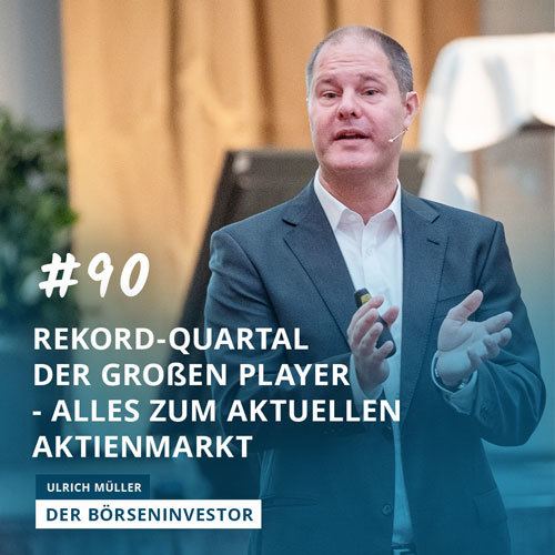 #90 - Rekord-Quartal der großen Player - alles zum aktuellen Aktienmarkt episode artwork