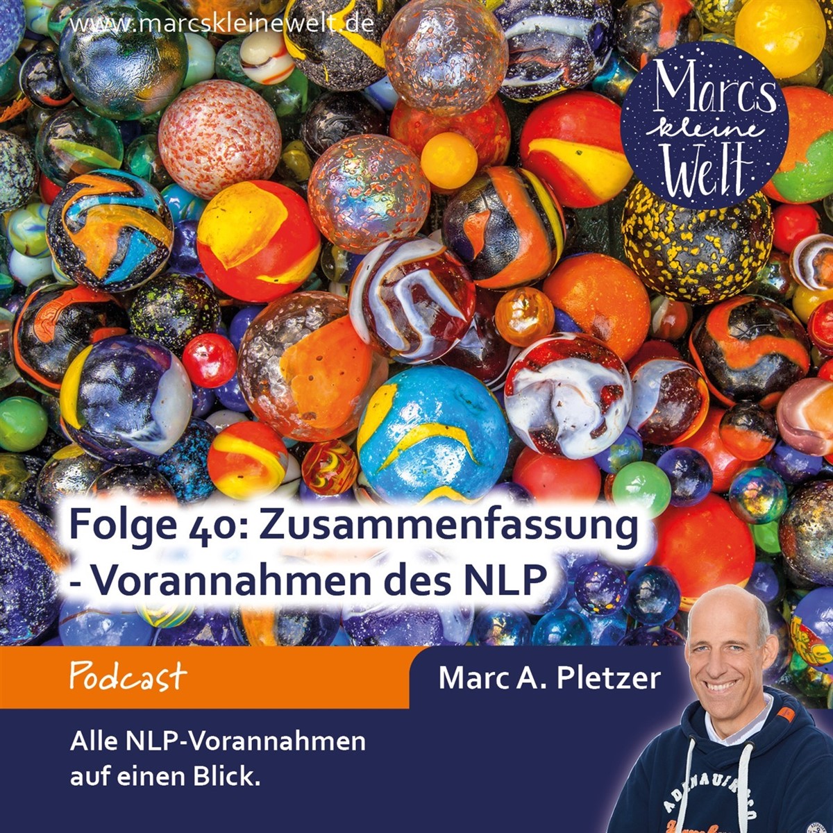 Marcs kleine Welt - der NLP-Podcast von und mit Marc A. Pletzer