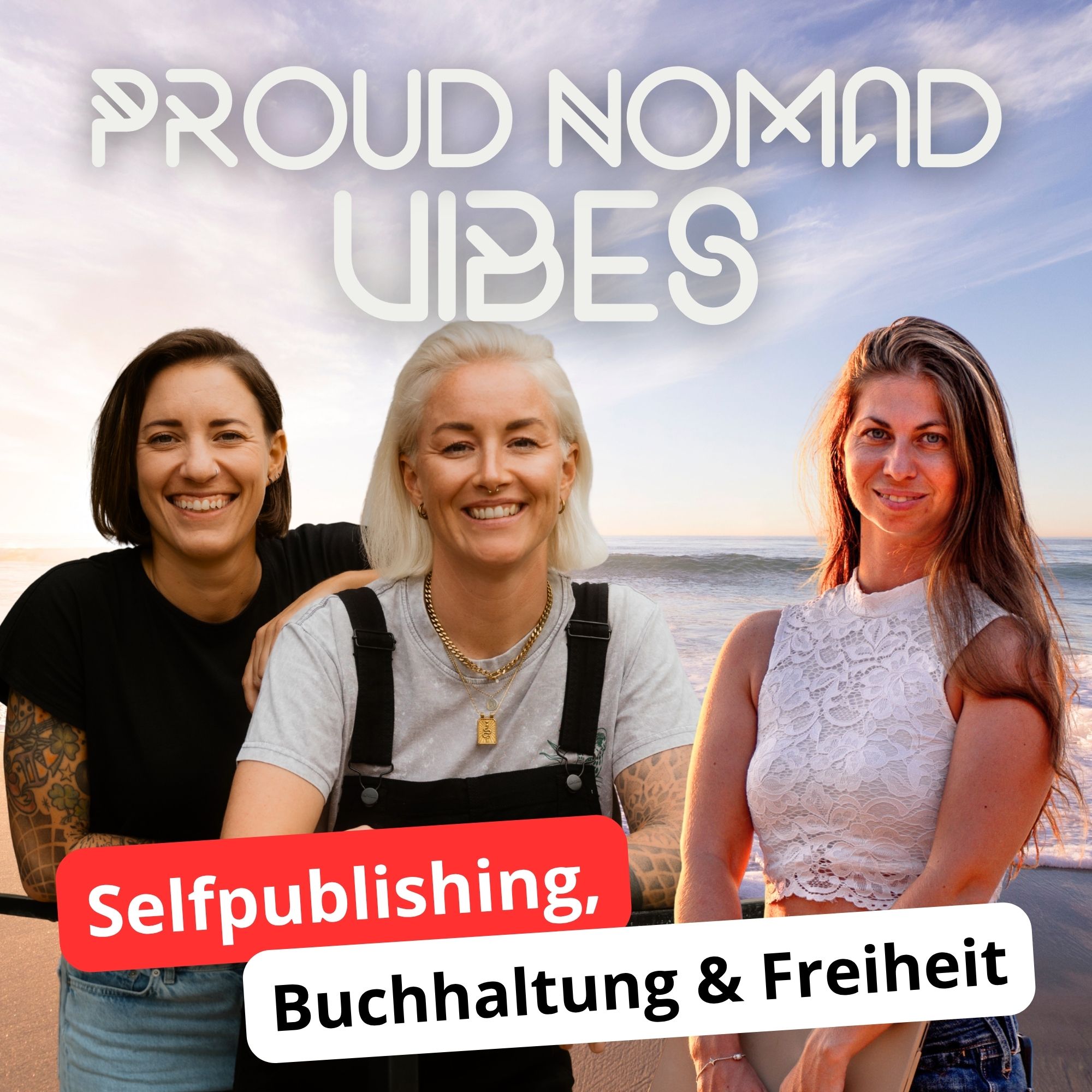 Selfpublishing, Buchhaltung & Freiheit: Im Gespräch mit Heike und Melli | Proud Nomad Vibes #39 episode artwork