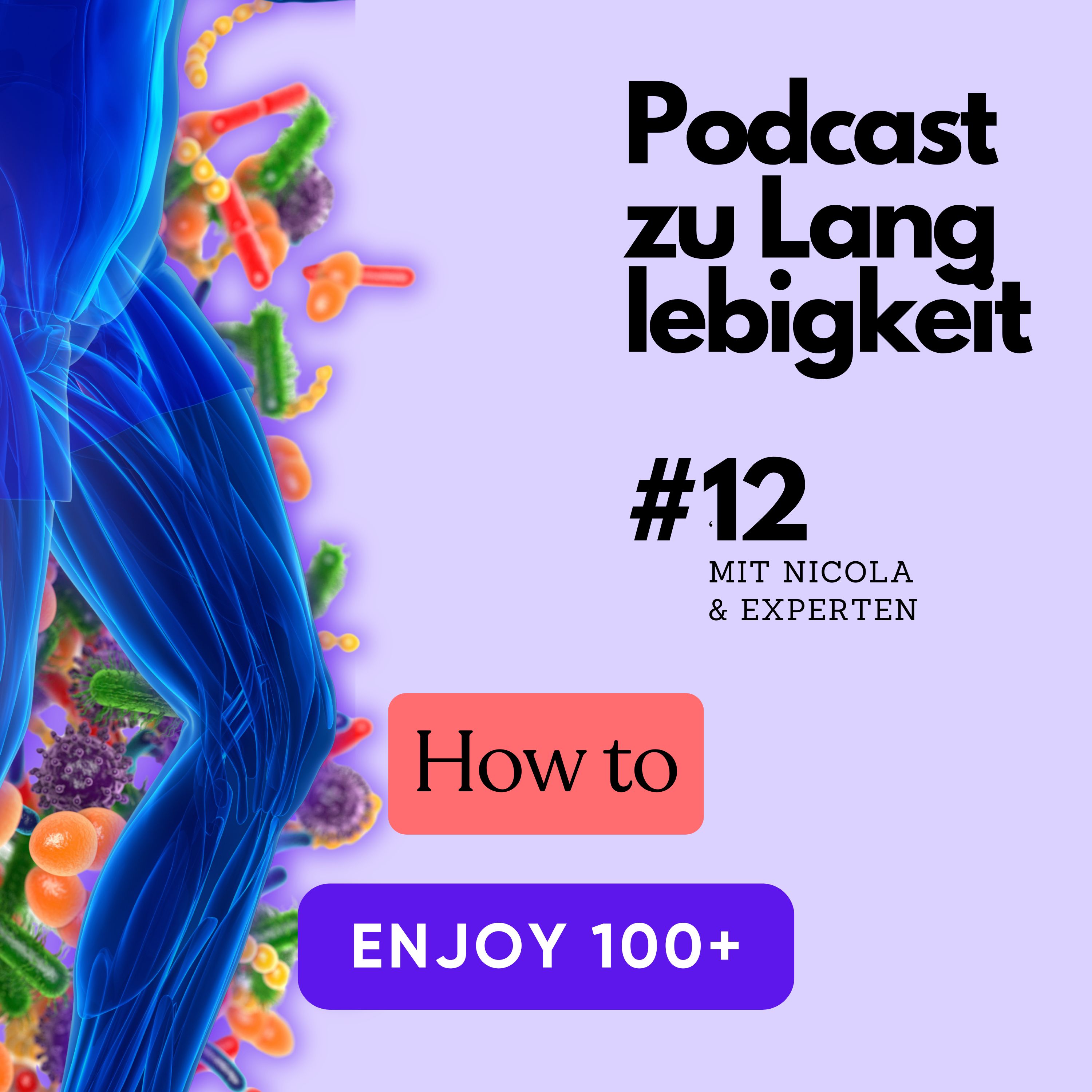 How to enjoy 100+ der Podcast zu Langlebigkeit