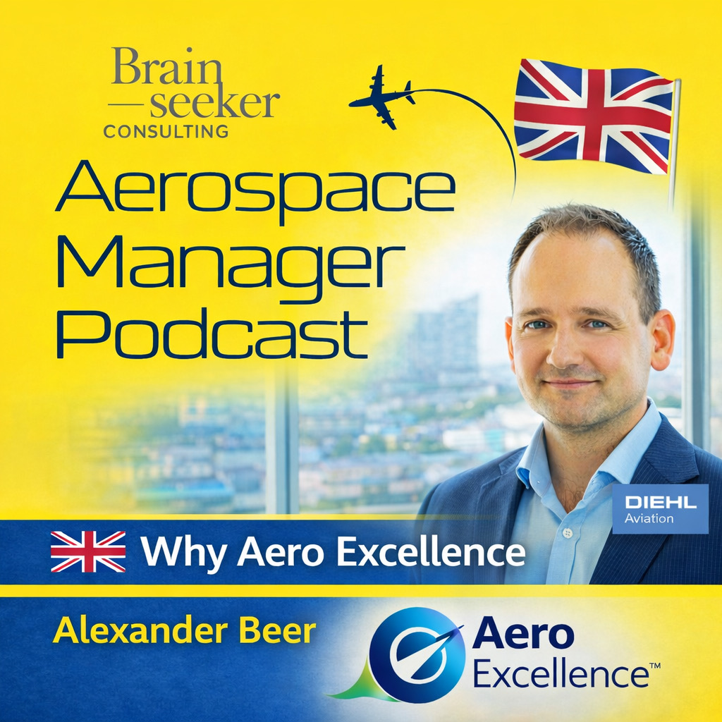 Aerospace Manager Podcast (Brainseeker Consulting)