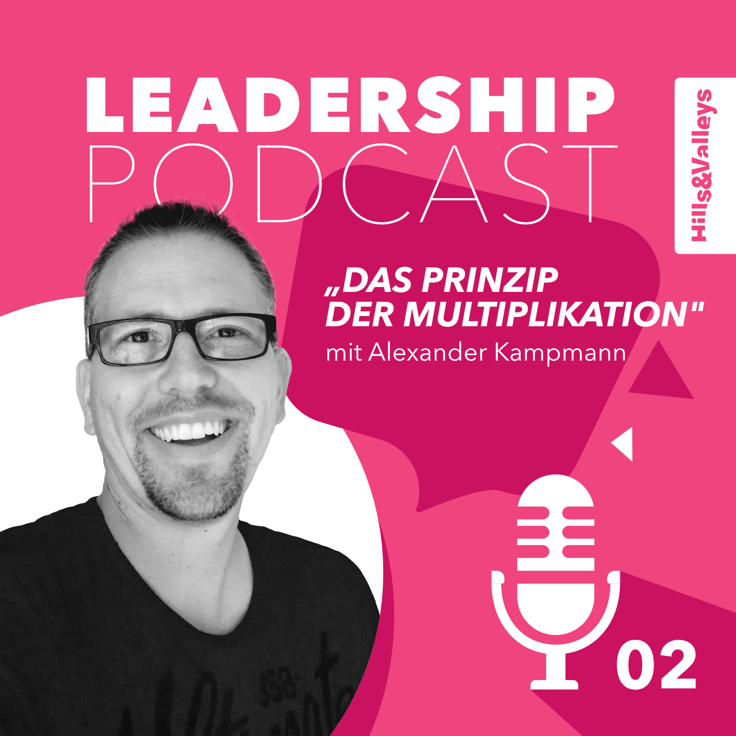 Hills & Valleys Leadership Podcast