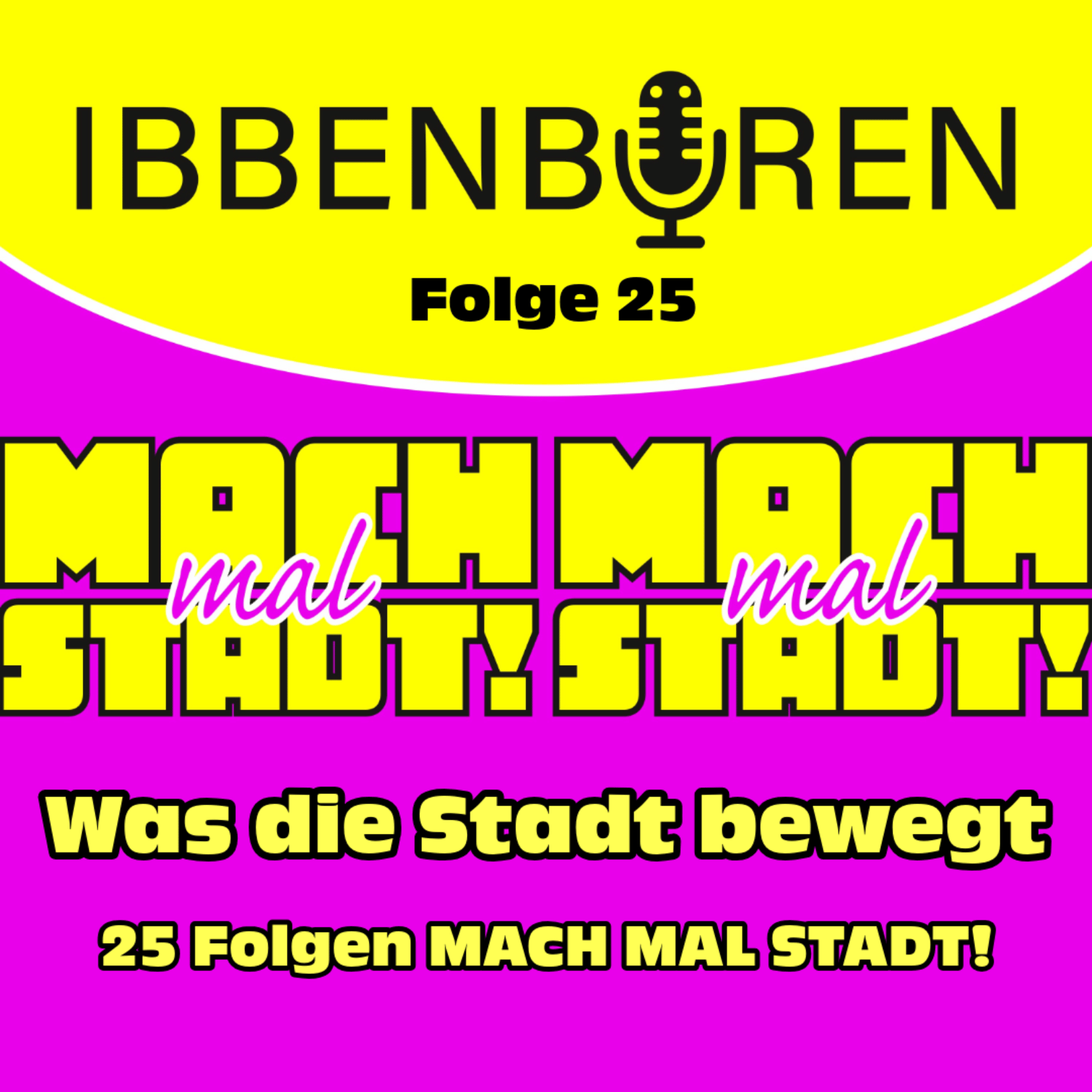 Folge 25: Was die Stadt bewegt - 25 Folgen MACH MAL STADT!