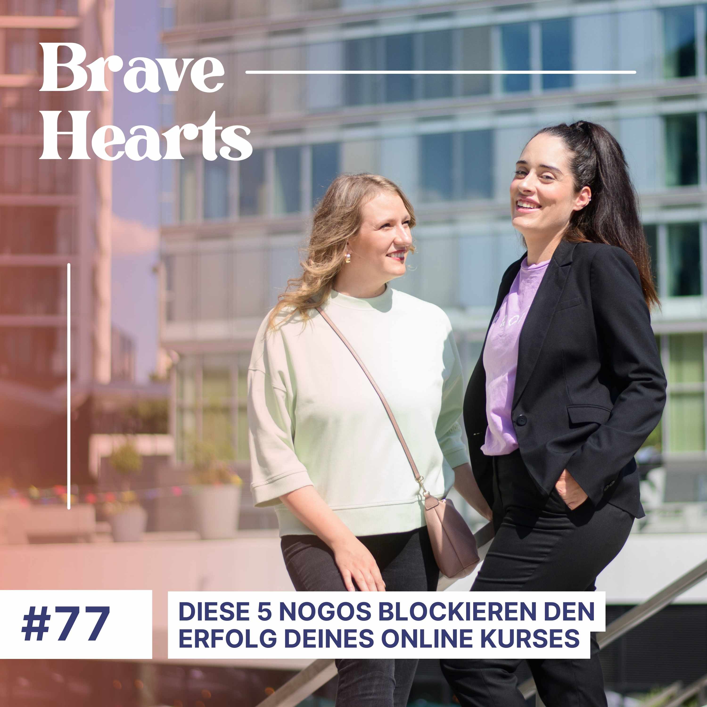 Brave Hearts – Der Business-Podcast für mutige Expert*innen