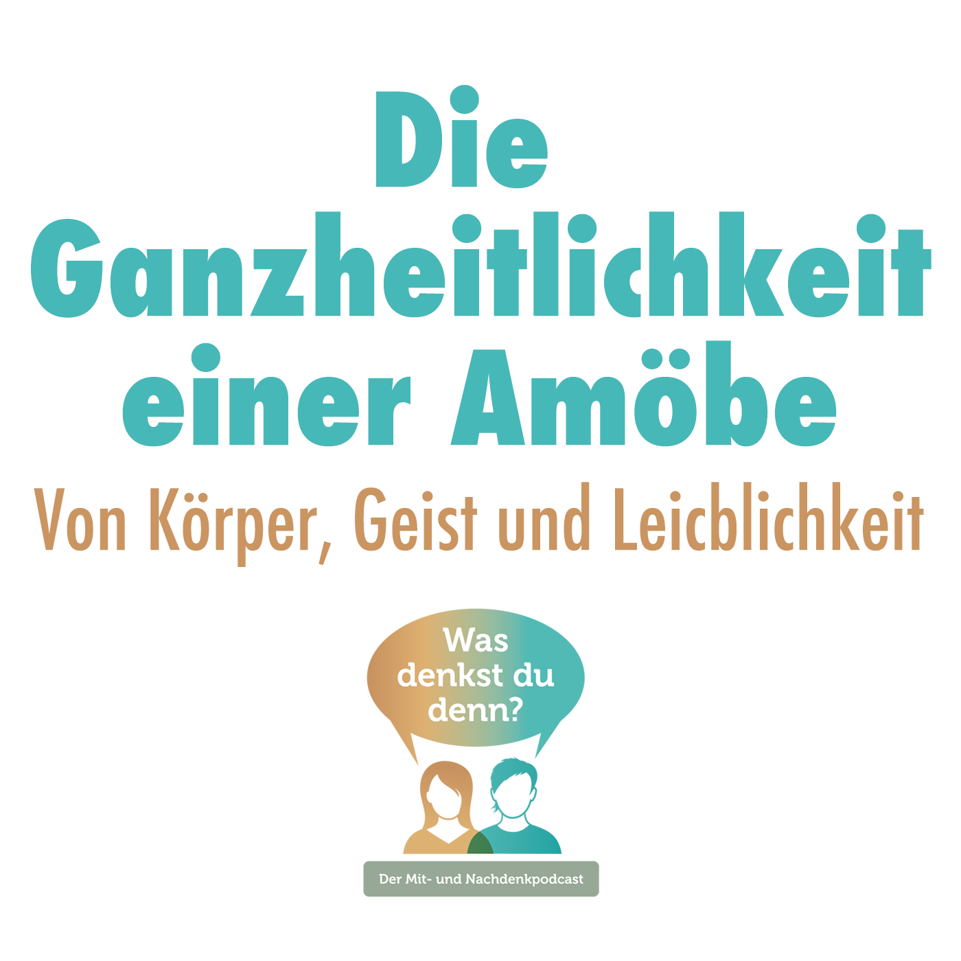 Was denkst du denn?
