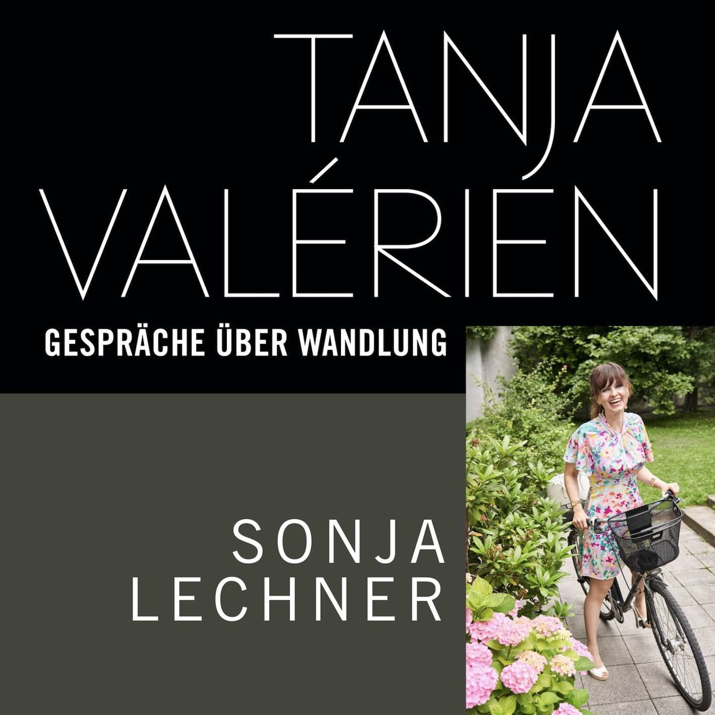 TANJA VALÉRIEN - GESPRÄCHE ÜBER WANDLUNG