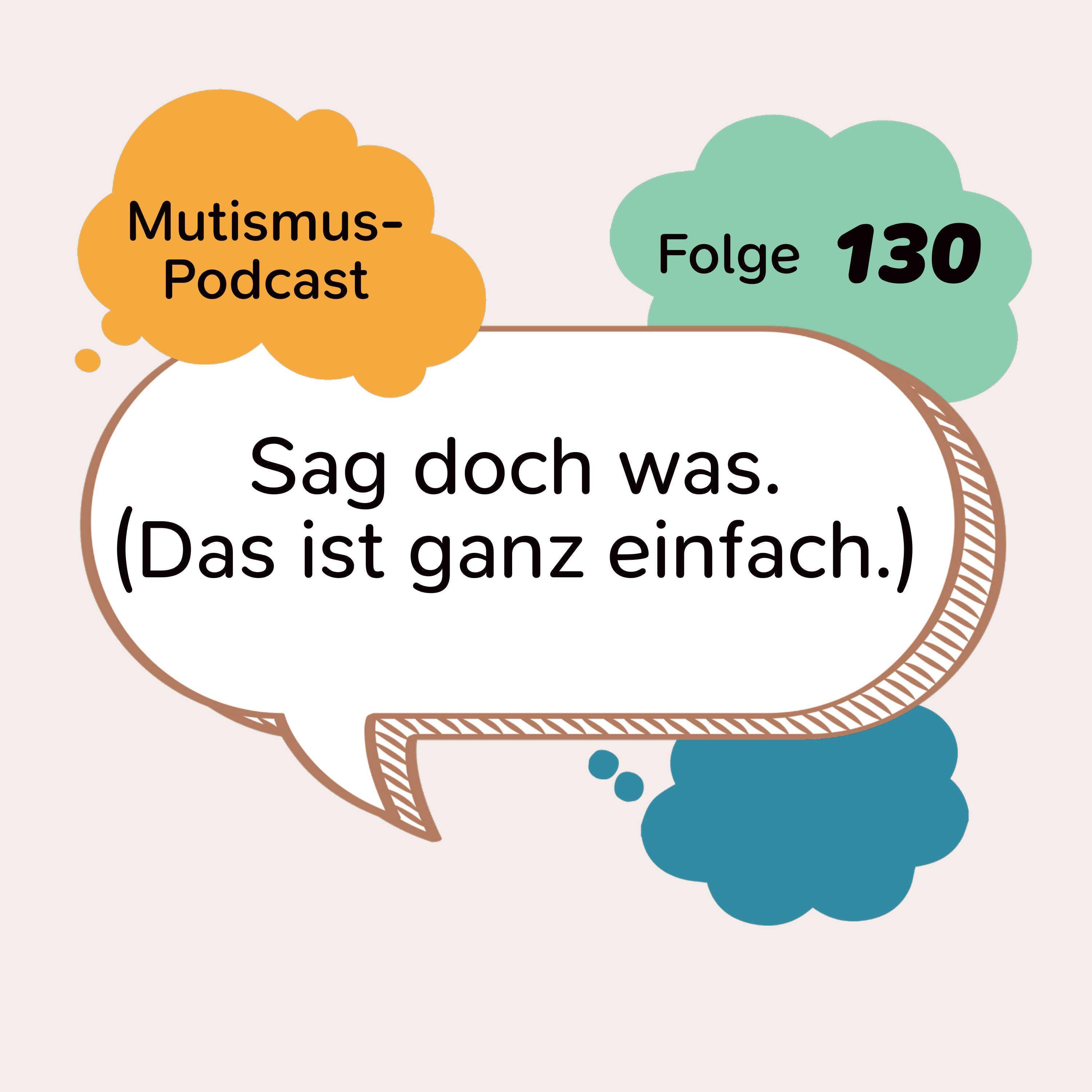 Sag doch was. (Das ist ganz einfach.) | 130 episode artwork