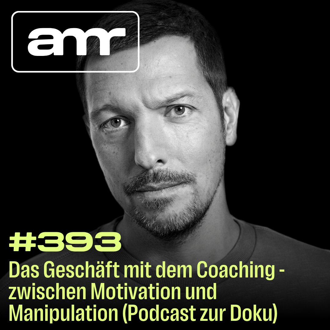 Das Geschäft mit dem Coaching - zwischen Motivation und Manipulation (Podcast zur Doku)