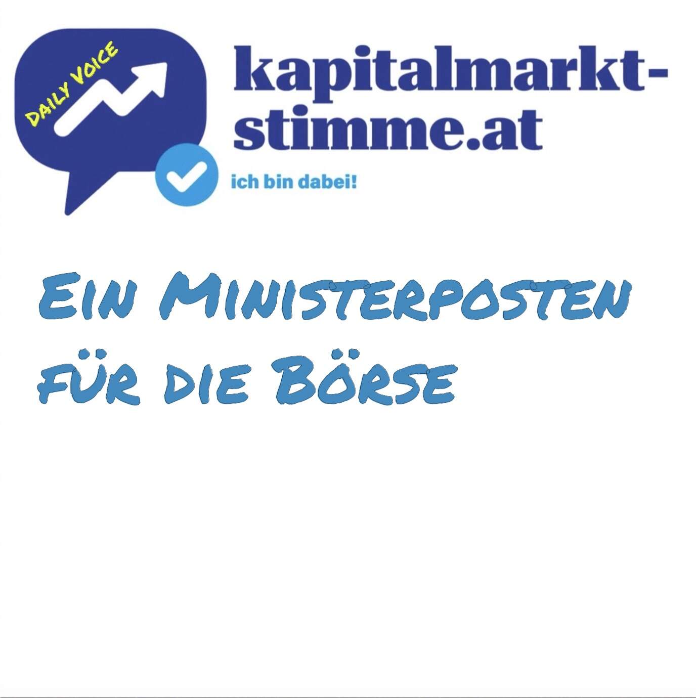 kapitalmarkt-stimme.at daily voice 58/365: Ein Ministerposten für die Börse