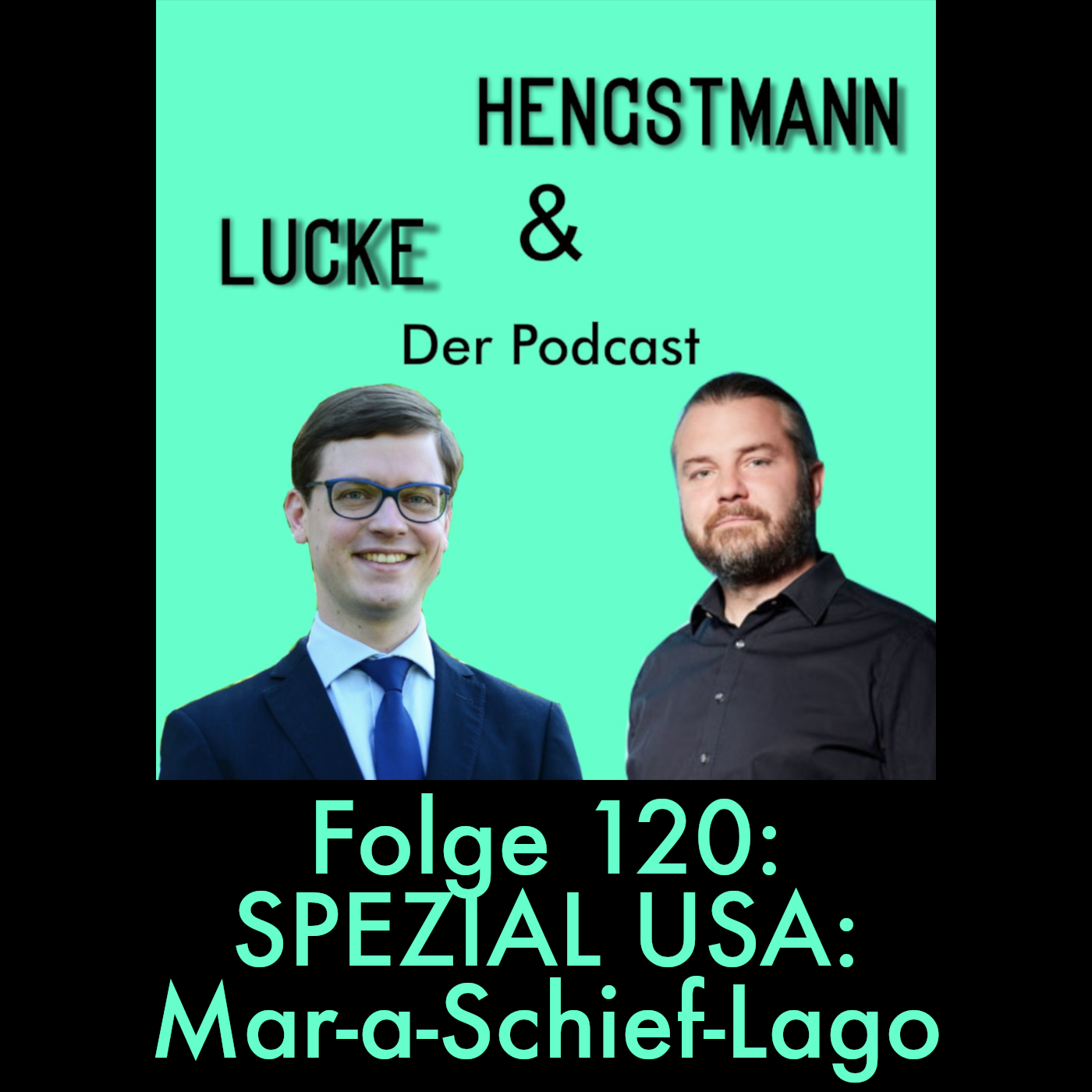 Lucke & Hengstmann, Folge 120: Spezial USA: Mar-a-Schief-Lago (6. November 2024) episode artwork