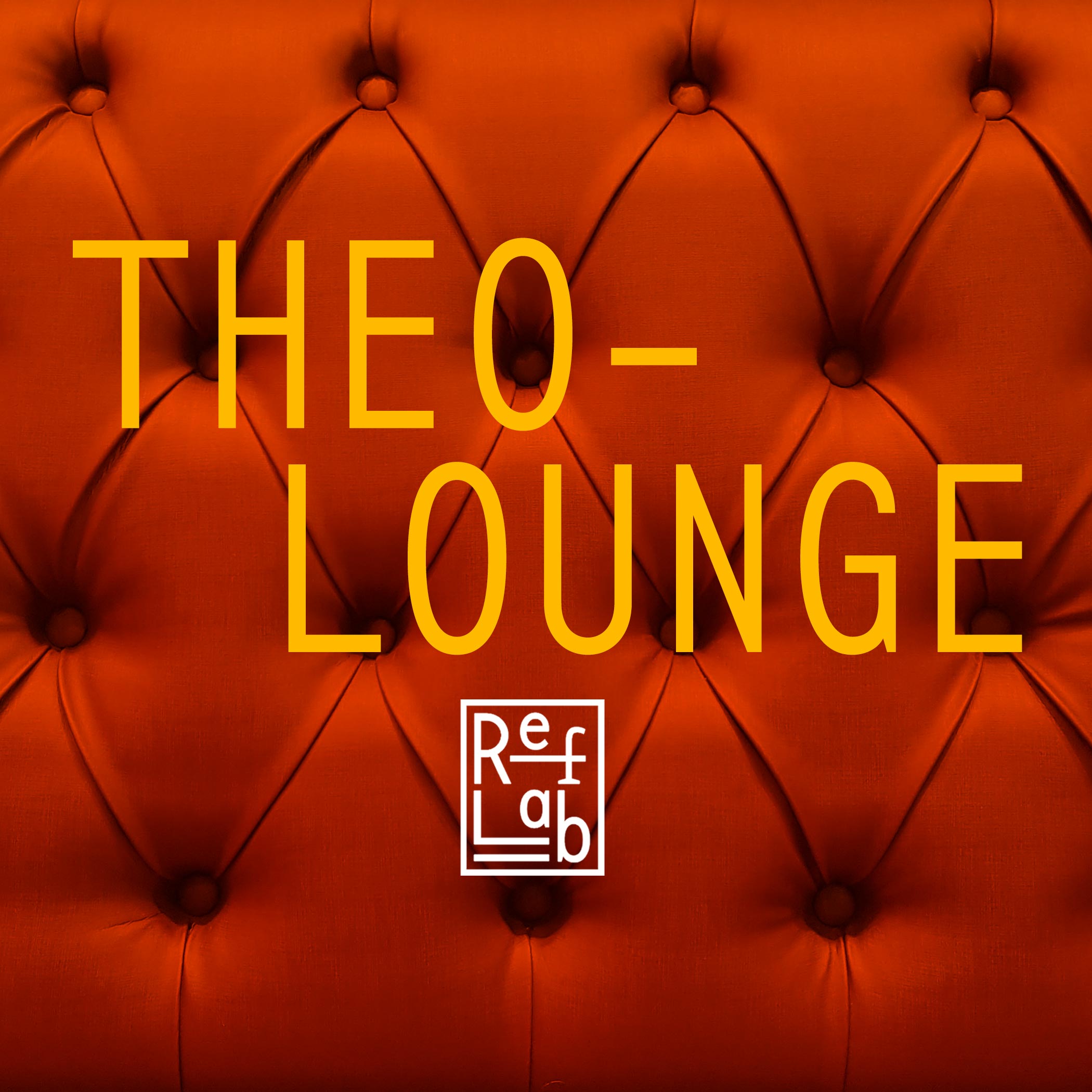TheoLounge: Gespräche über Gegenwart – jenseits von Glaube oder Unglaube (RefLab)