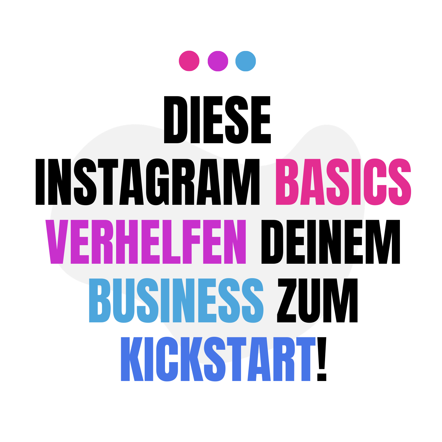Diese Insta Basics verhelfen deinem Business zum Kickstart
