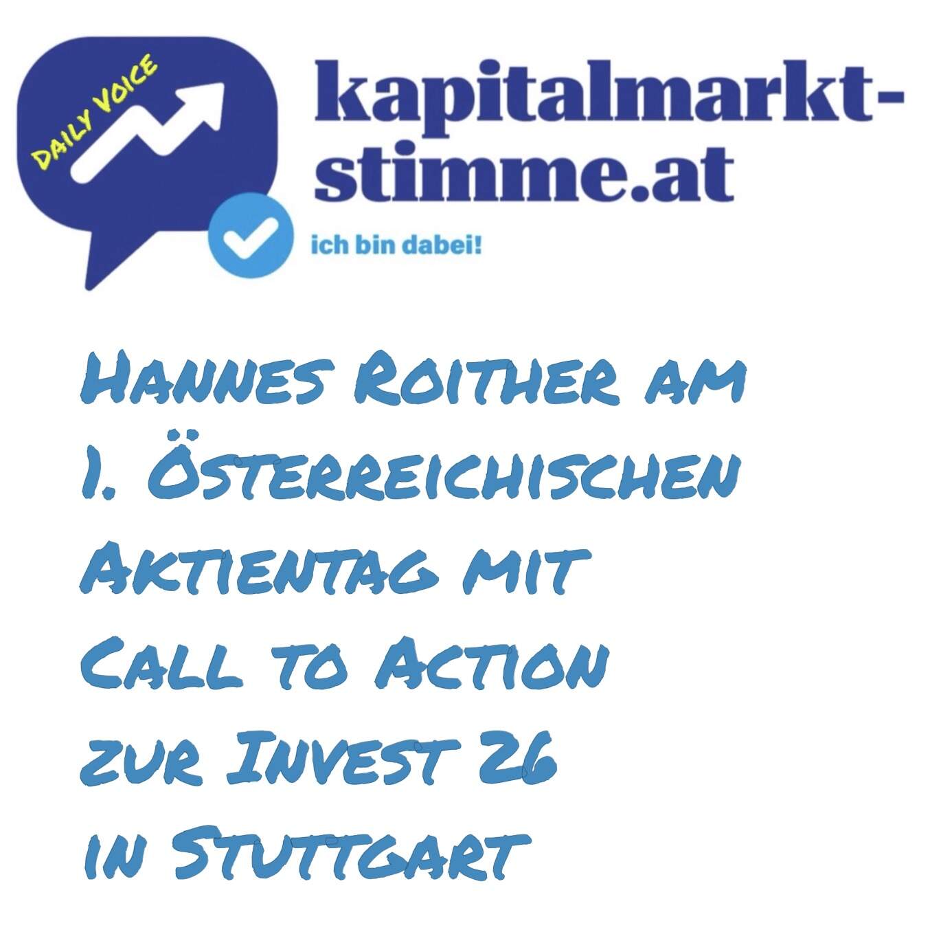 kapitalmarkt-stimme.at daily voice 134/365: Hannes Roither am 1. Österreichischen Aktientag mit Call to Action zur Invest 26 in Stuttgart