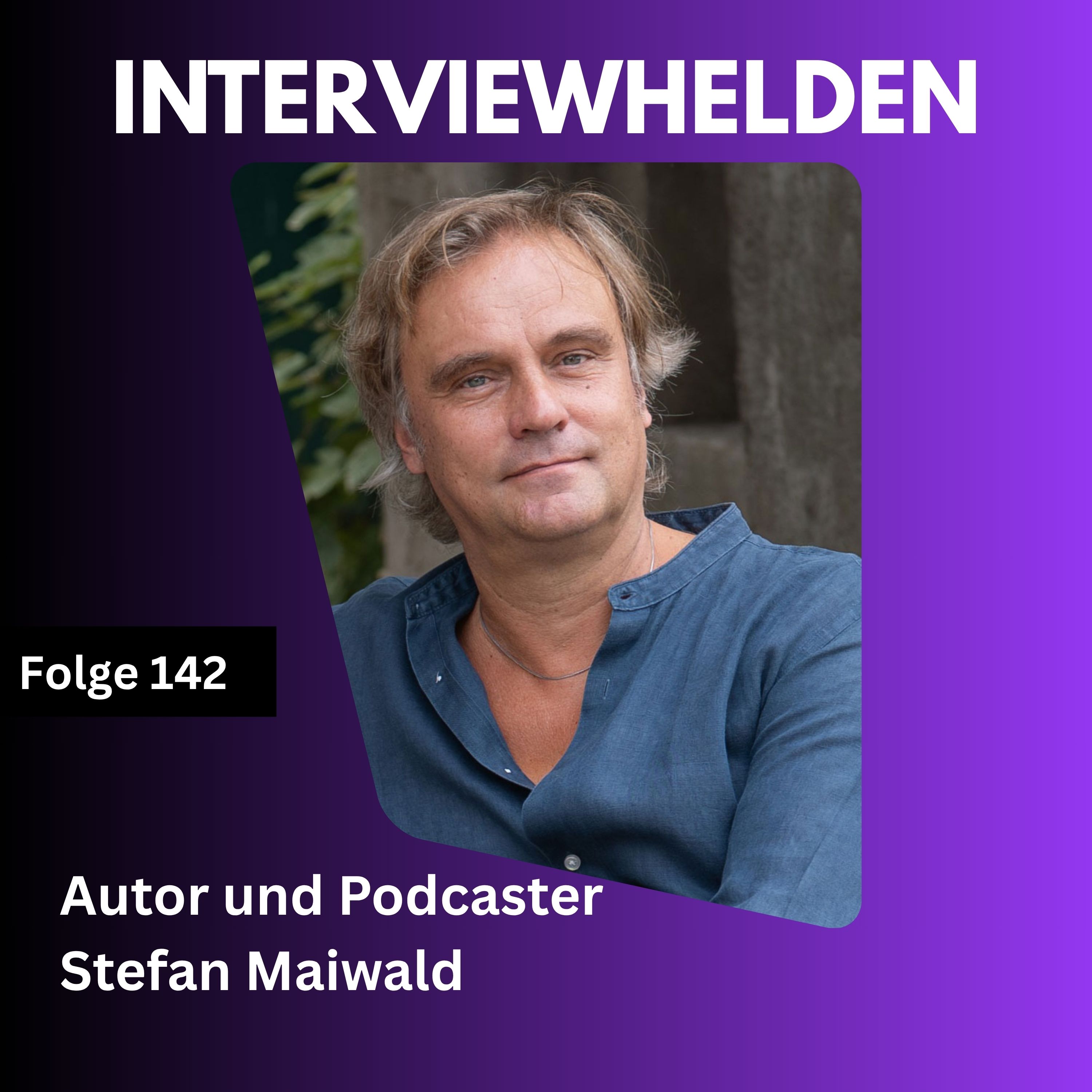 Wie  Bestseller-Autor Stefan Maiwald seinen Podcast fast nicht gemacht hätte