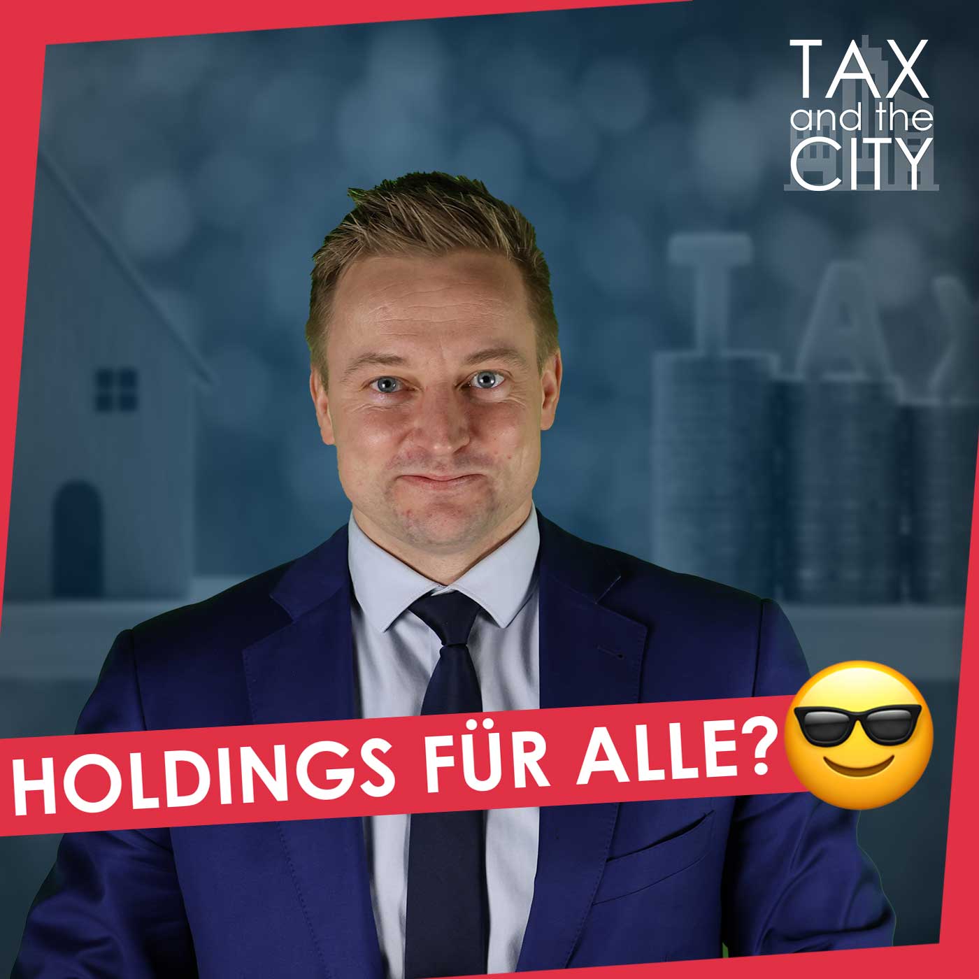 592 📼| Steuerfreie Gewinne mit Immobilien? So funktioniert’s mit der richtigen Holdingstruktur
