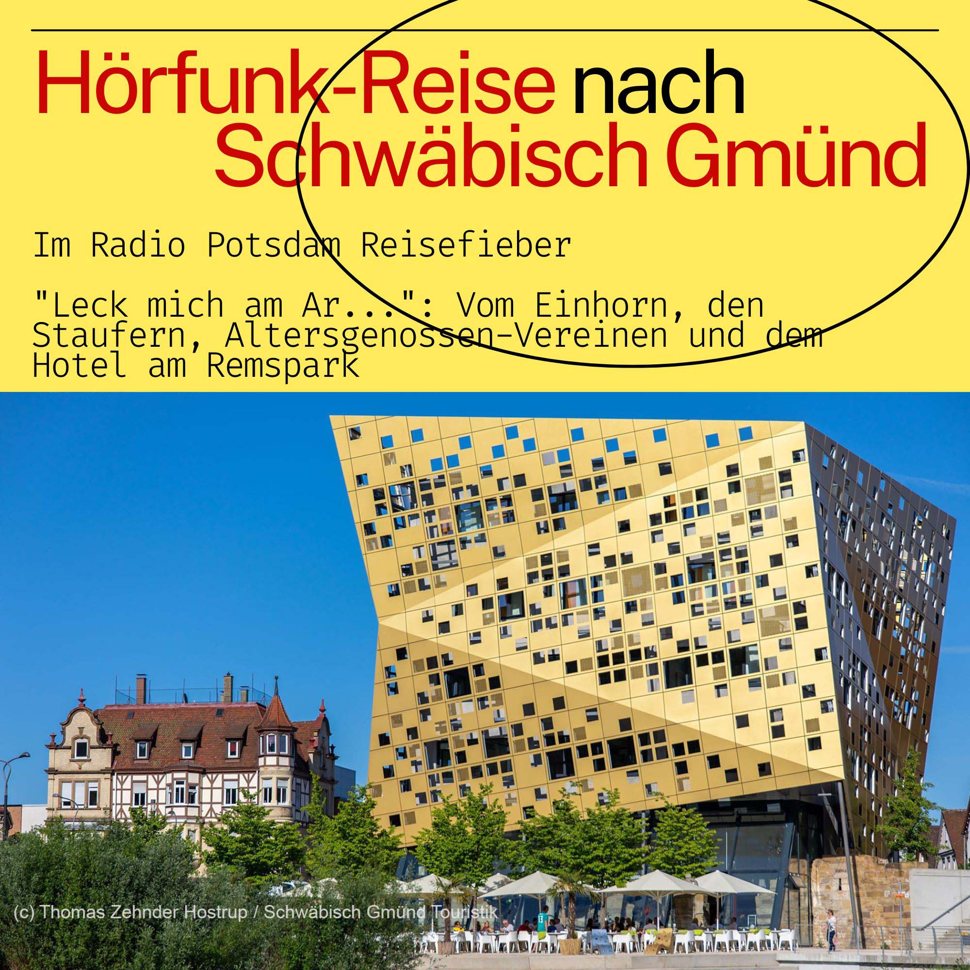 #79 Podcast: Schwäbisch Gmünd - eine Hörfunk Reise mit dem Radio Potsdam Reisefieber