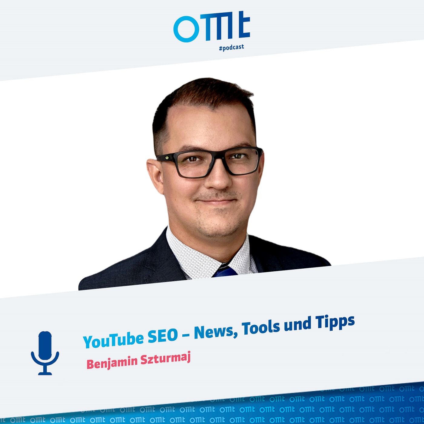 YouTube SEO – News, Tools und Tipps (Benjamin Szturmaj) | OMT-Podcast #146 episode artwork