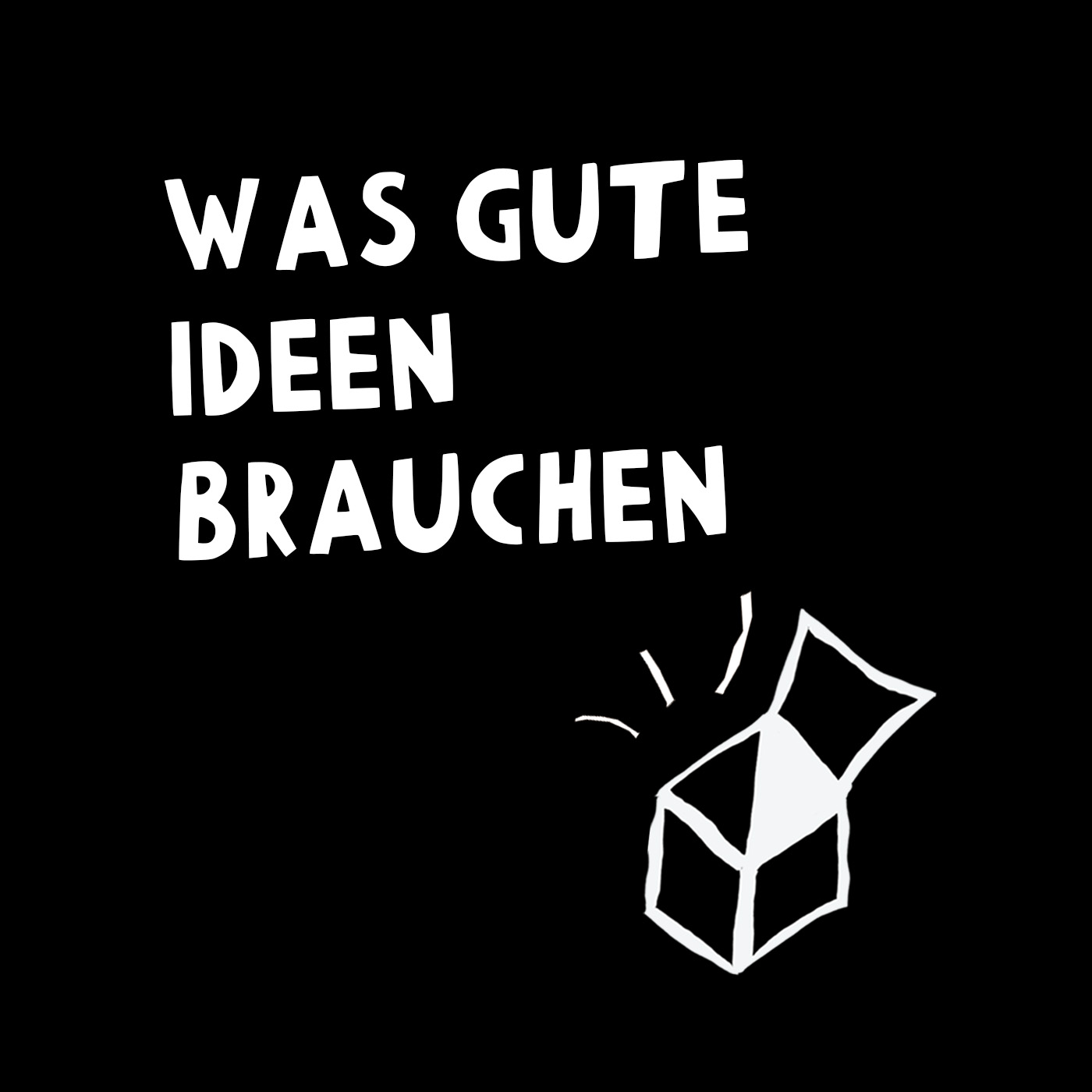 Was gute Ideen brauchen