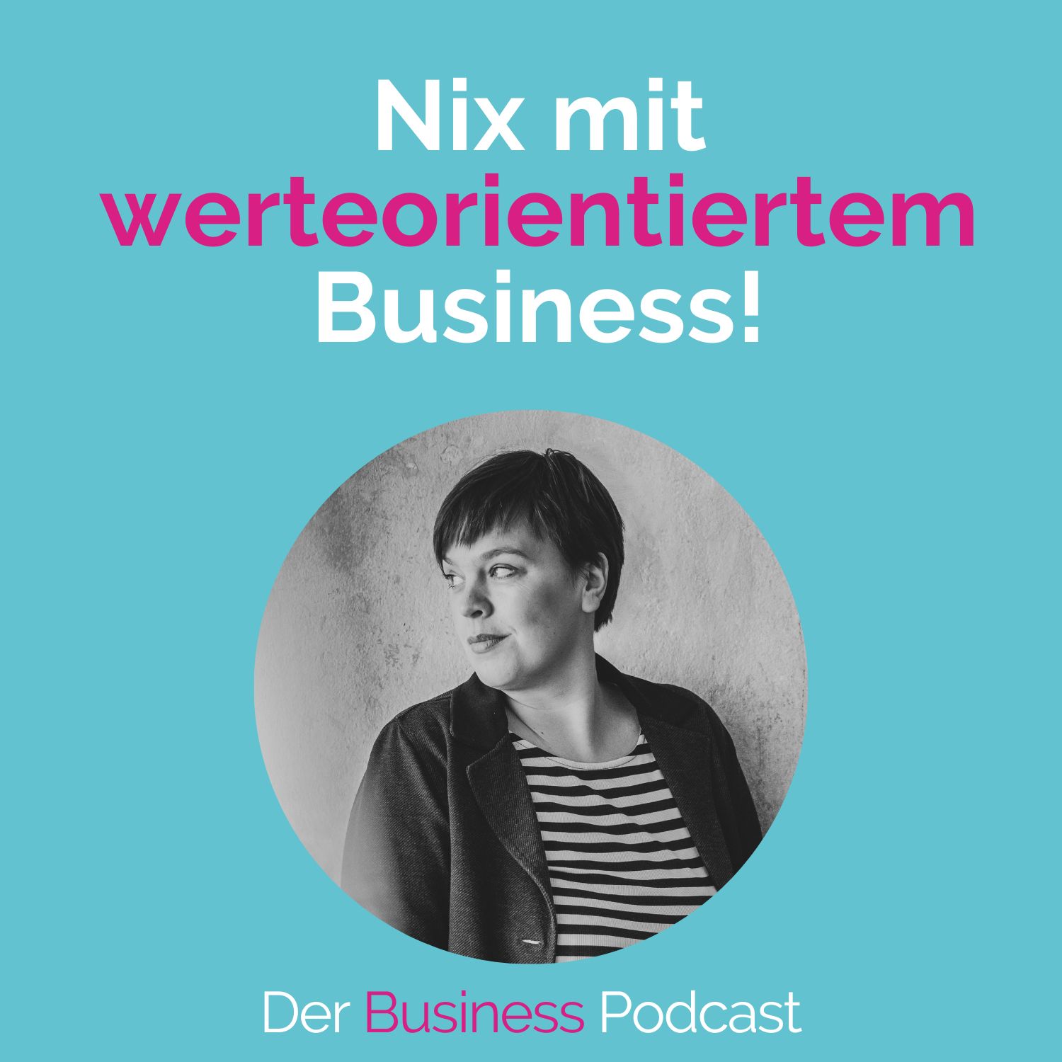 Der Business Podcast - Sales & Mindset Impulse für selbstständige Frauen