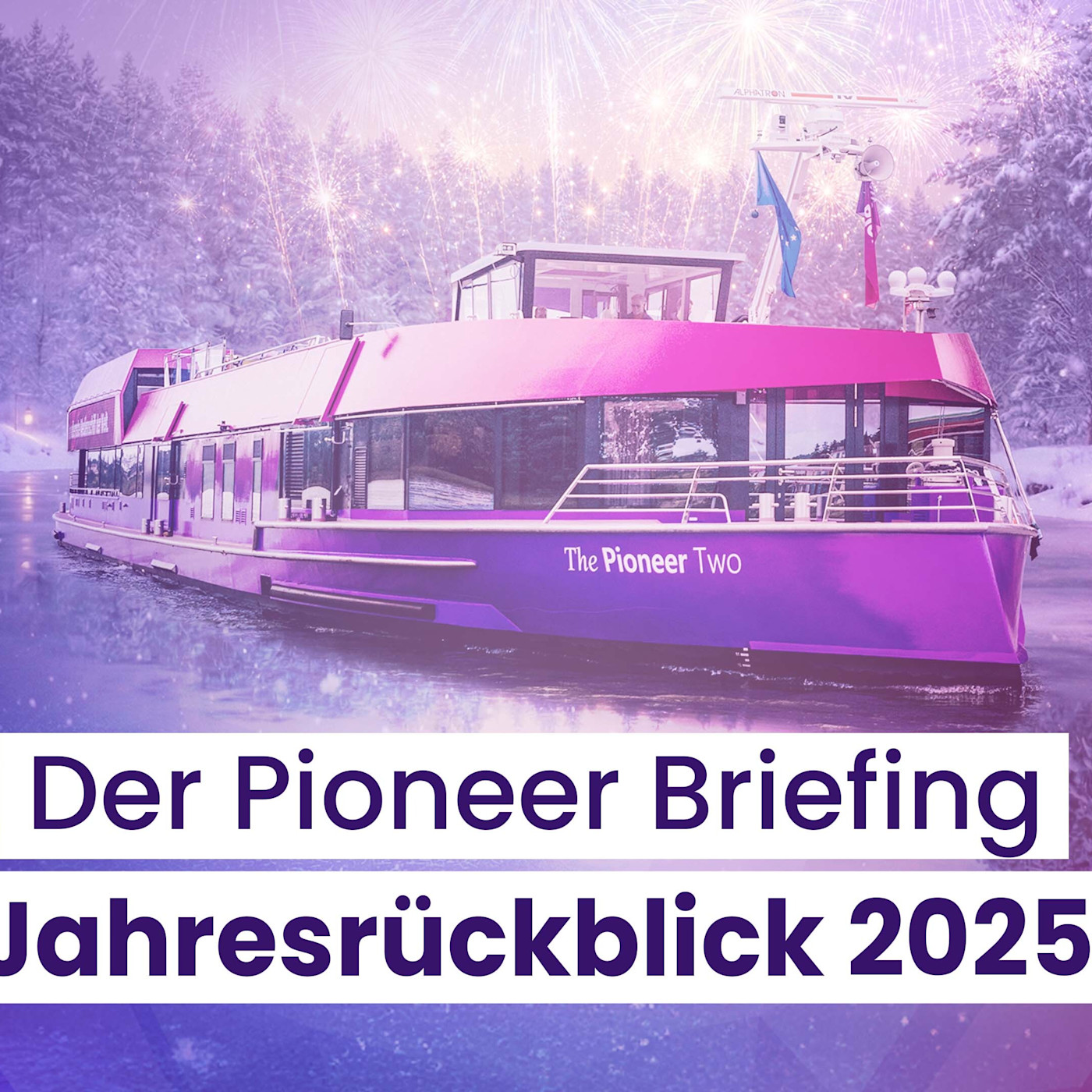 Der Pioneer Briefing Jahresrückblick 2025 episode artwork