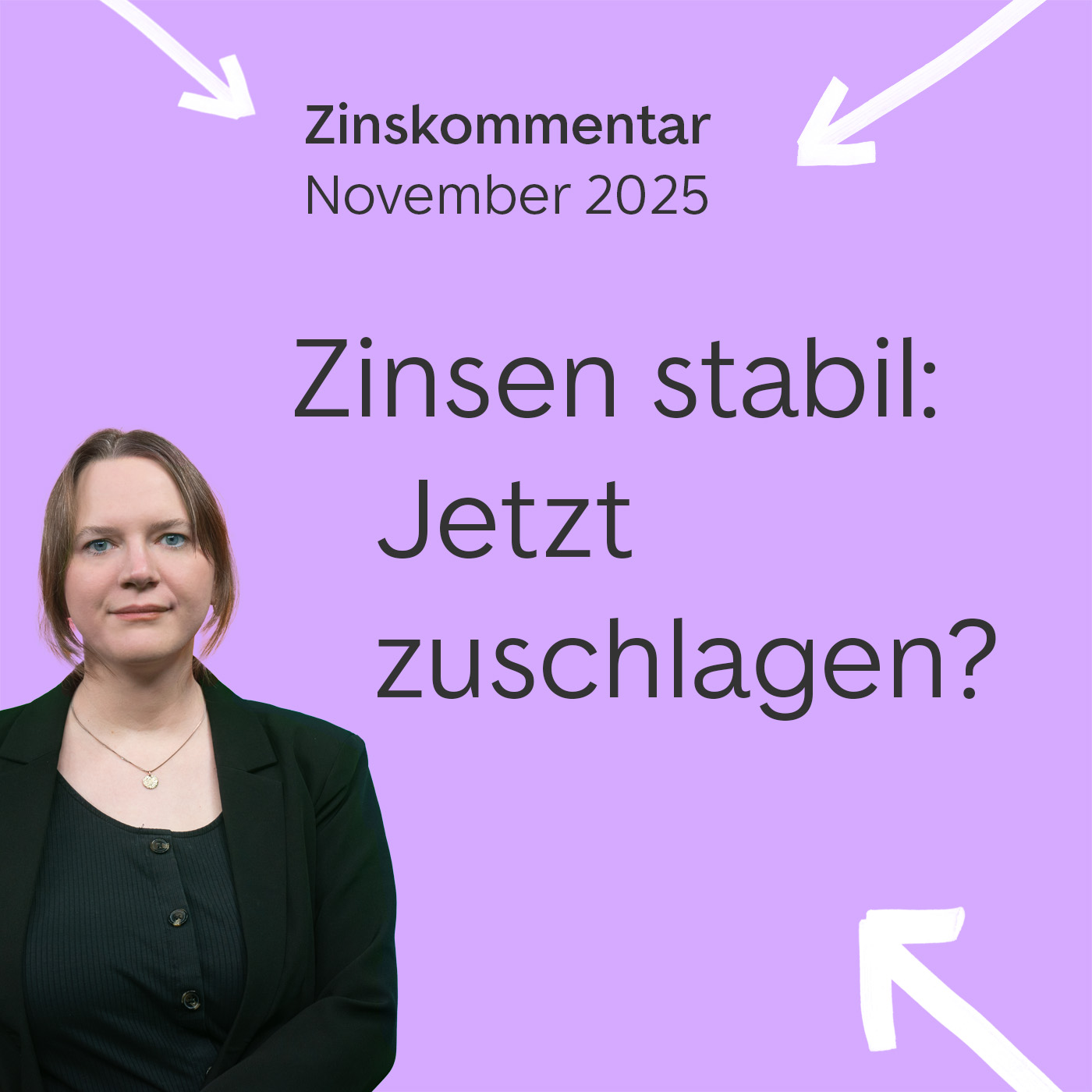 Zinsen stabil: Jetzt zuschlagen? Zinskommentar November 2025 Zinsen stabil: Jetzt zuschlagen? Zinskommentar November 2025