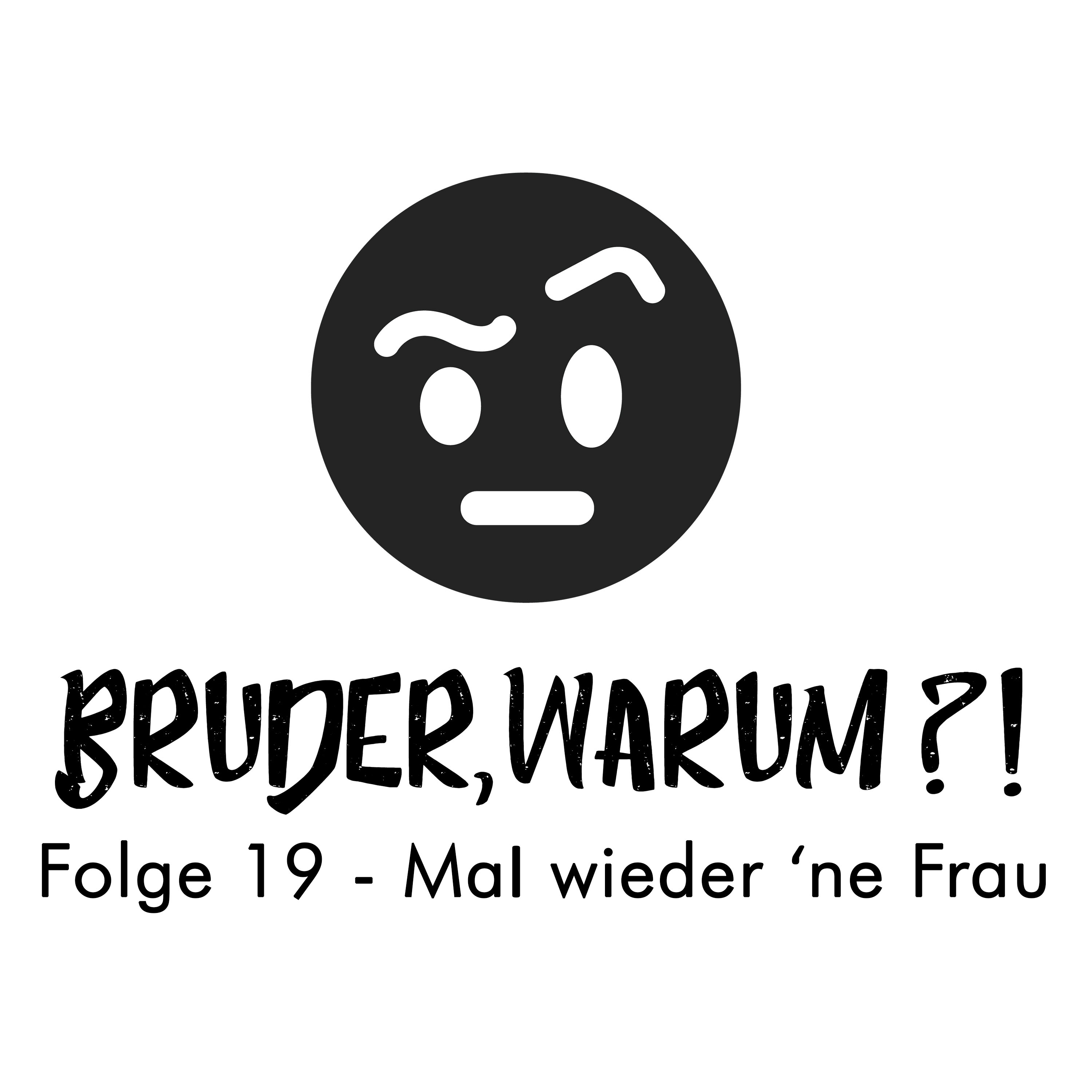 Bruder, Warum?!