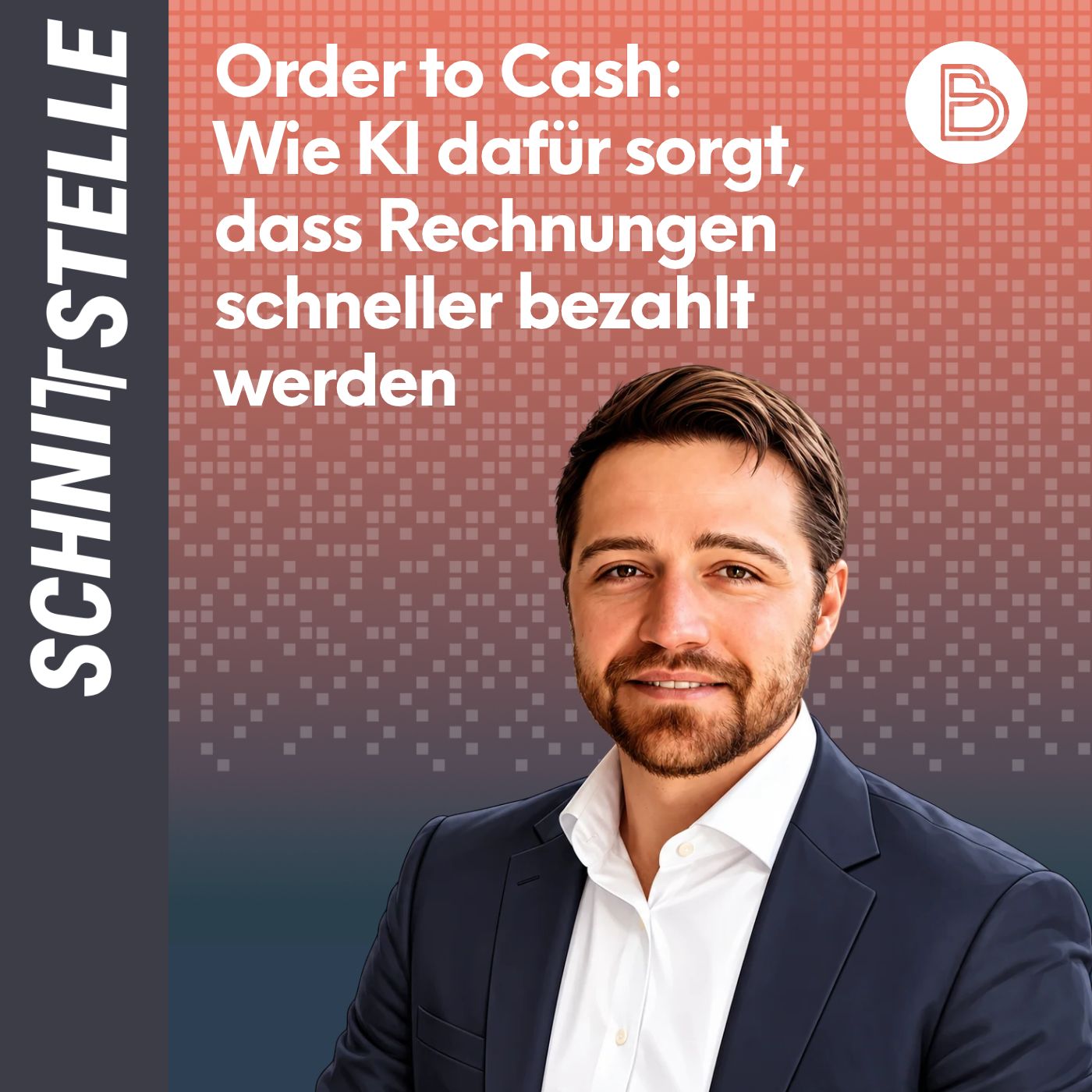 Schnittstelle #28: Order to Cash: Wie KI dafür sorgt, dass Rechnungen schneller bezahlt werden