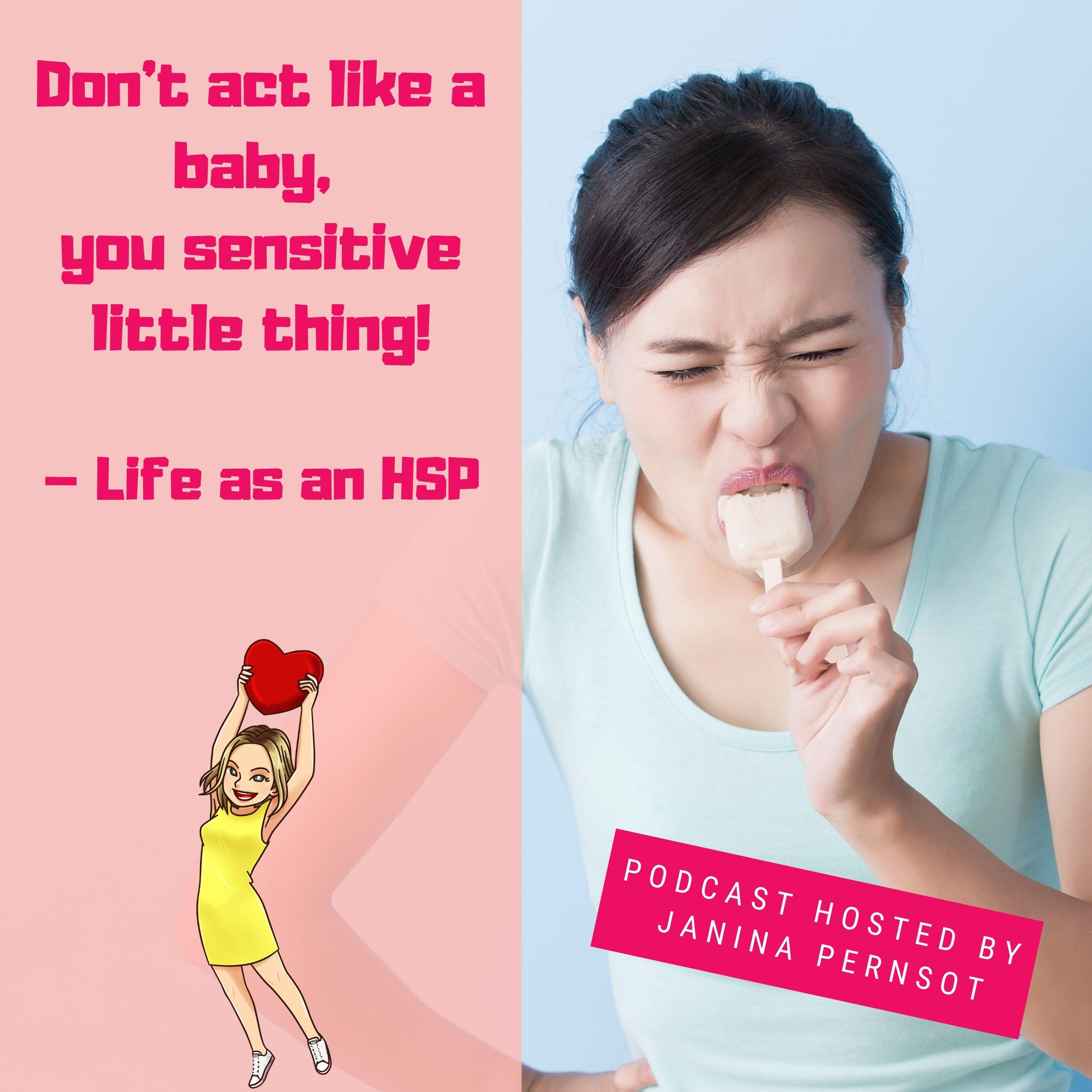 Don't act like a baby, you sensitive little thing! - Life as an HSP episode artwork
