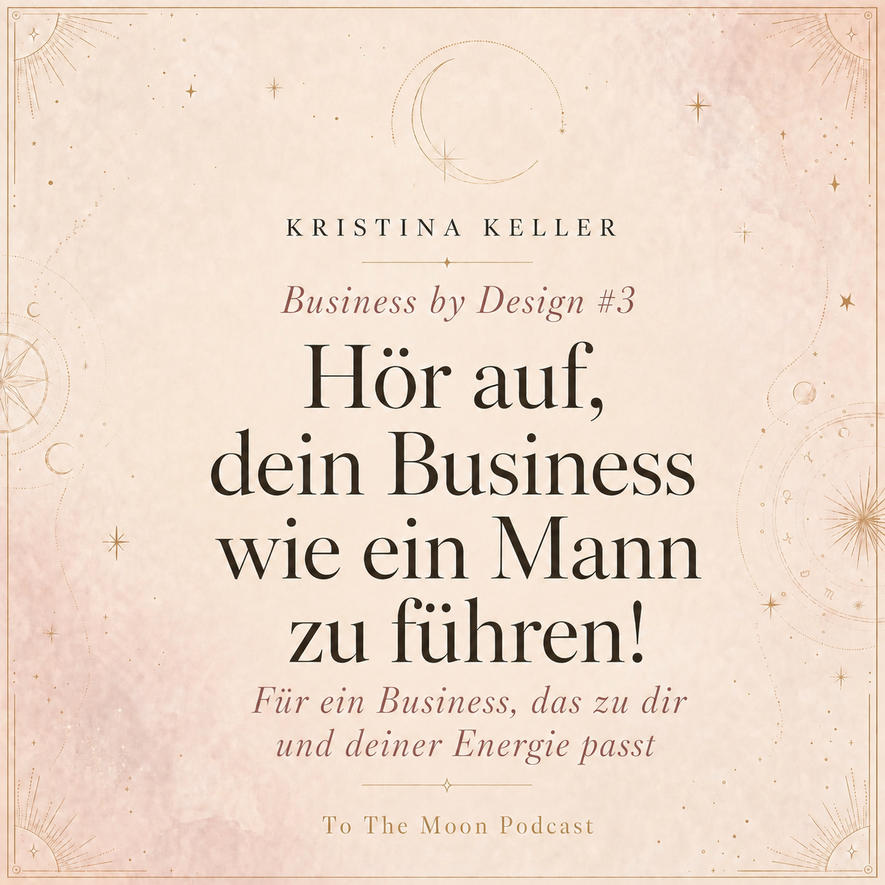 Business by Design #3 - Hör auf, dein Business wie ein Mann zu führen! episode artwork