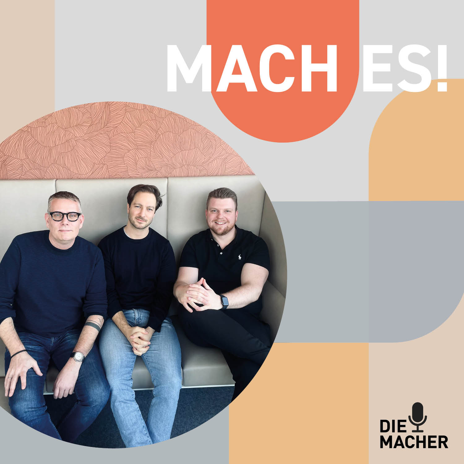 MACH ES!  - Der Karriere- & Lifestyle-Podcast von Die Macher
