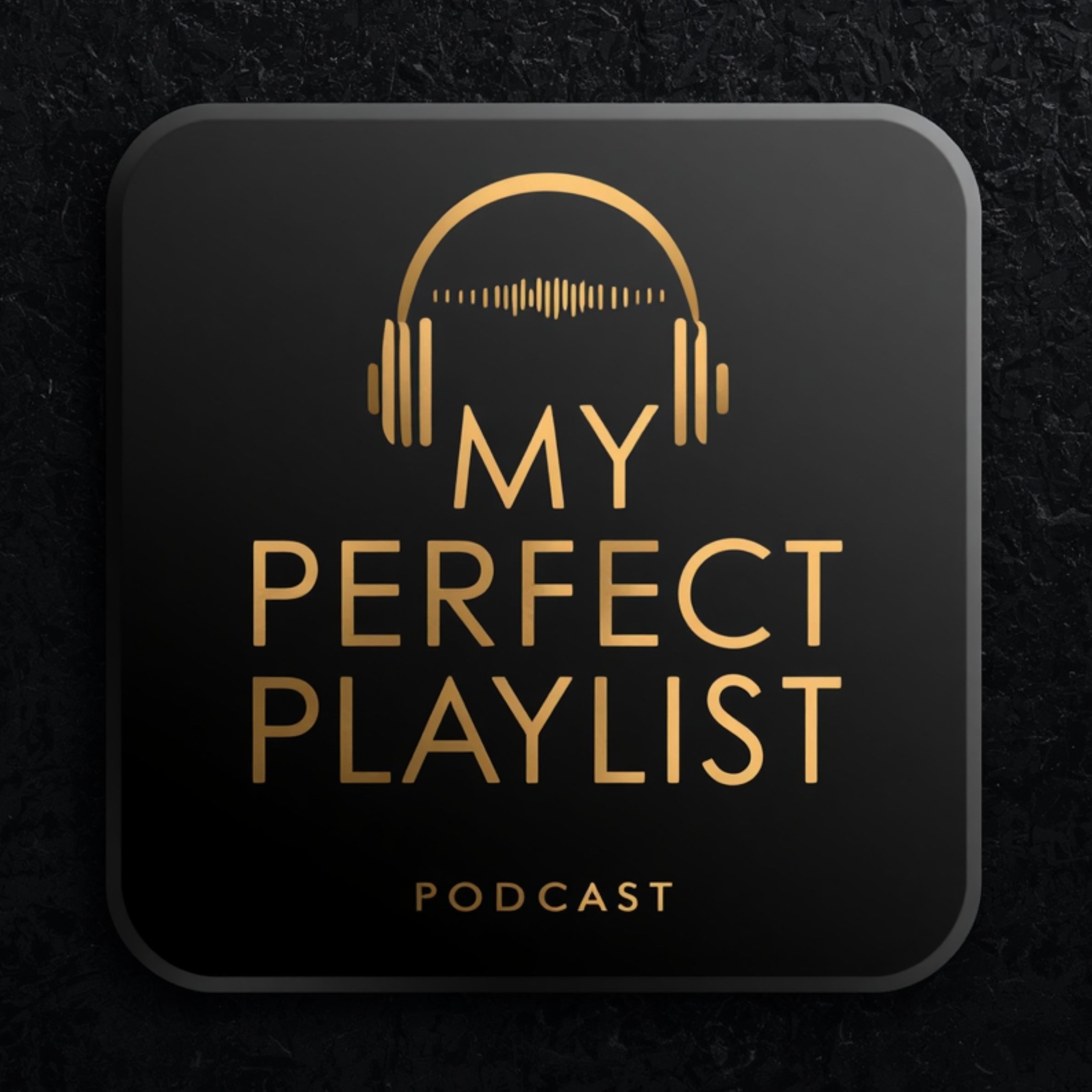 My Perfect Playlist podcast artwork