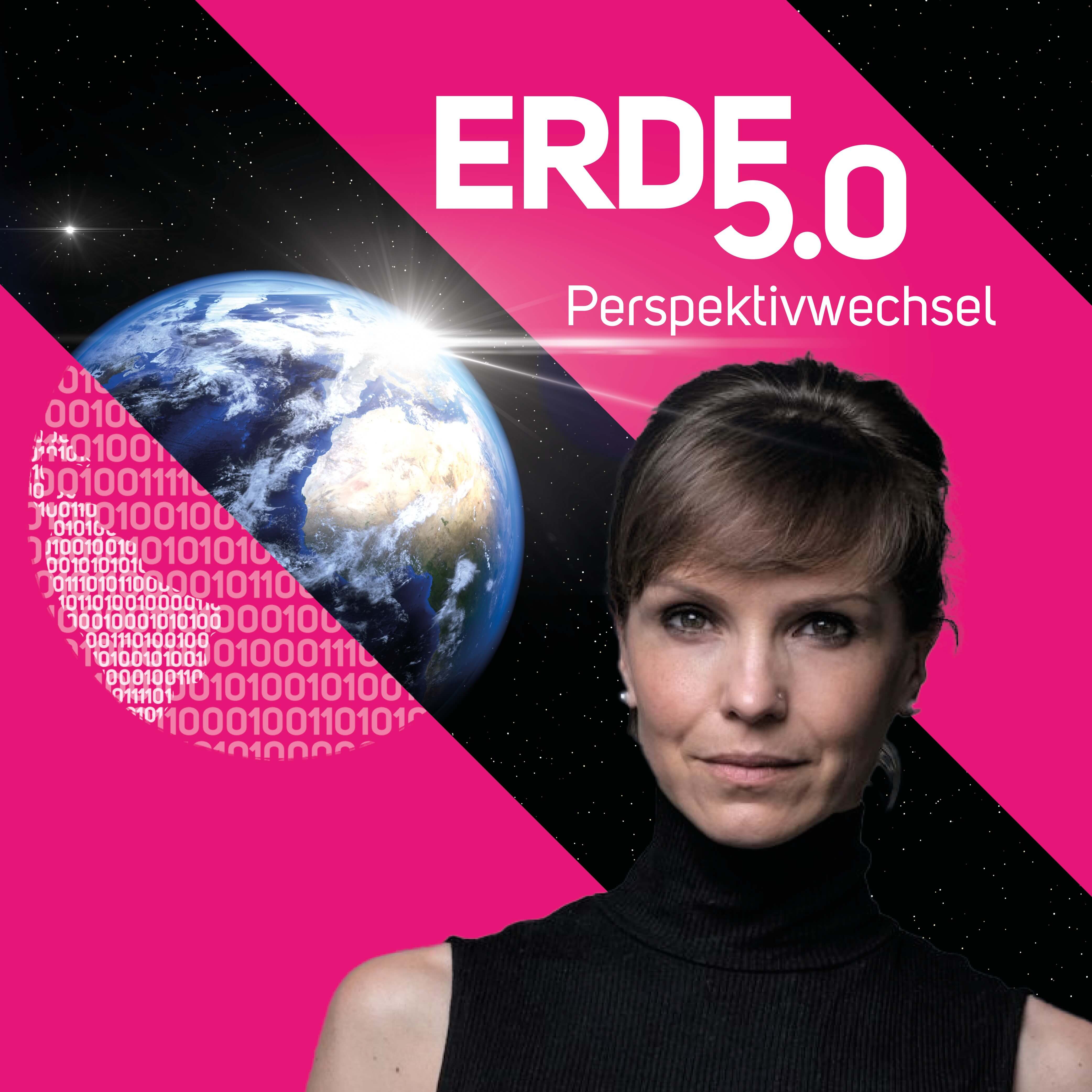 Erde 5.0 - Perspektivwechsel