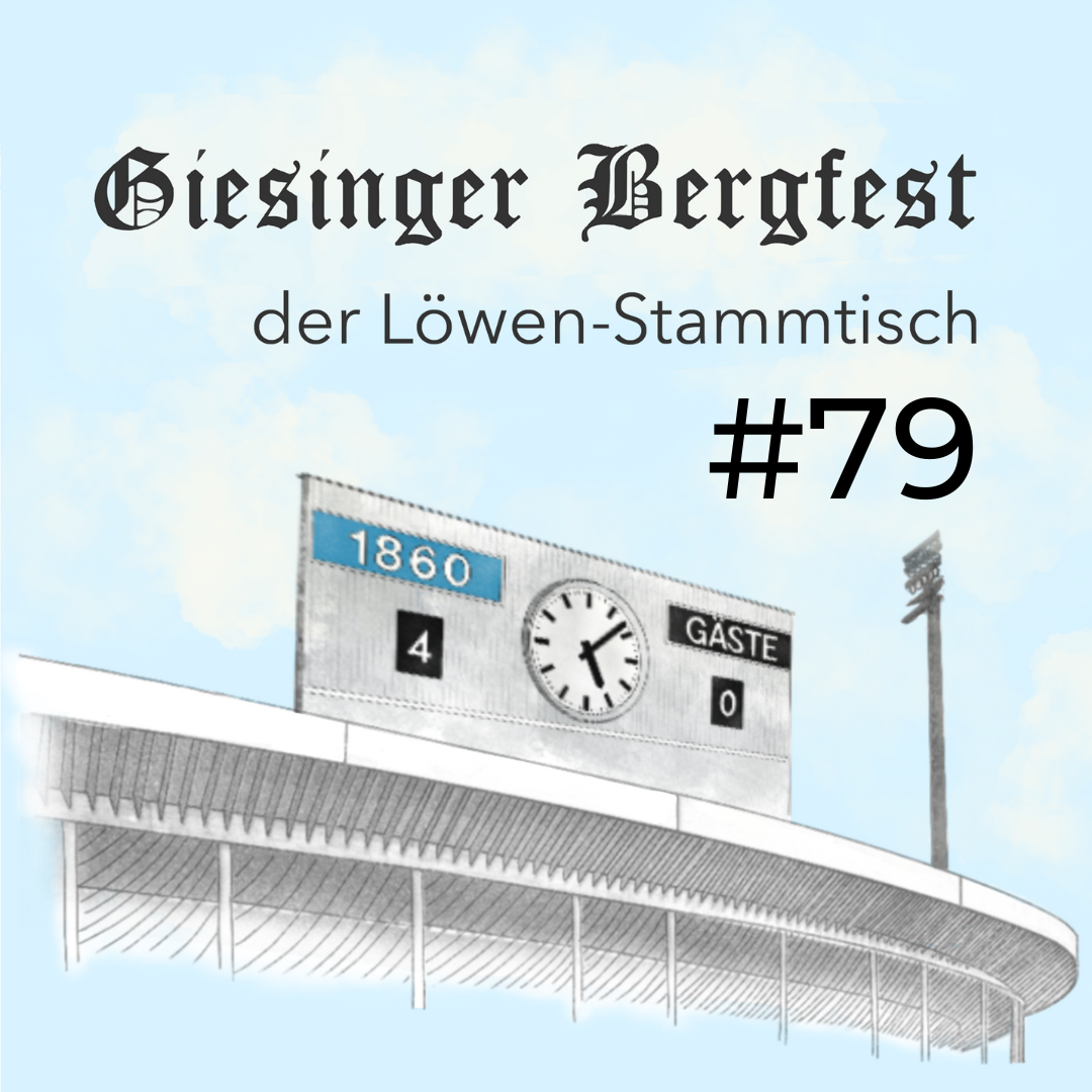 Giesinger Bergfest – der Löwen-Stammtisch