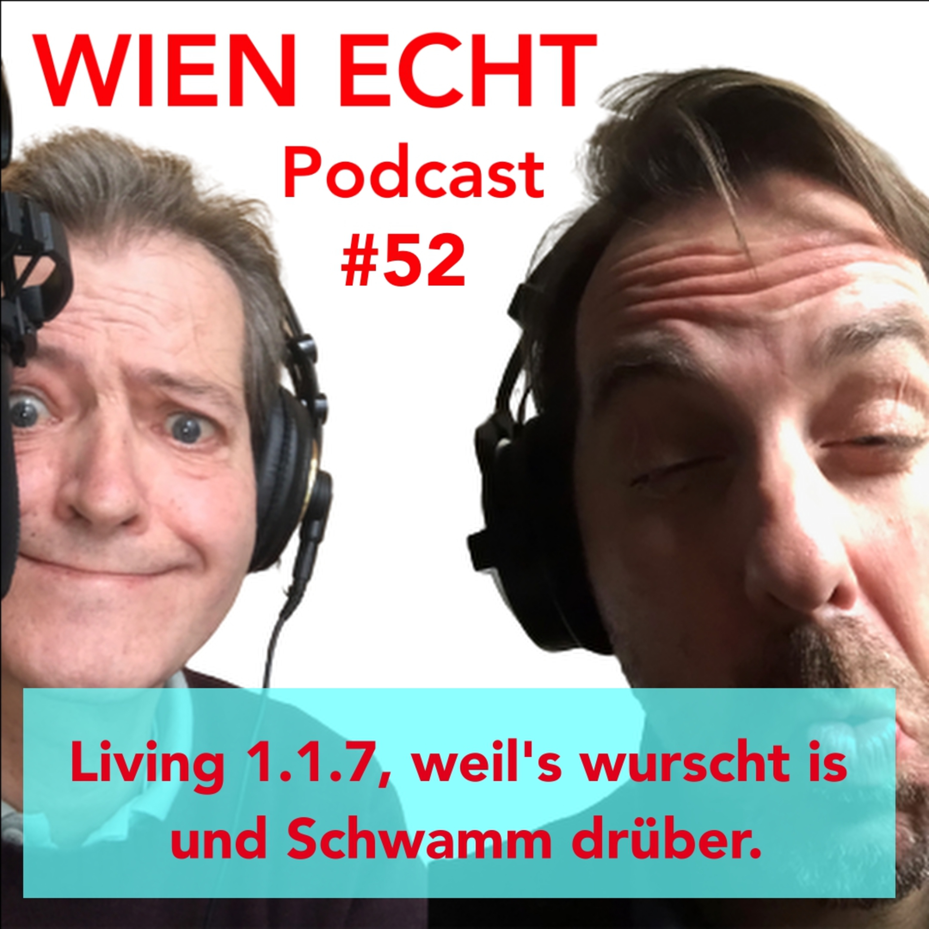 Folge 52 - Living 1.1.7, weil's wurscht is und Schwamm drüber.