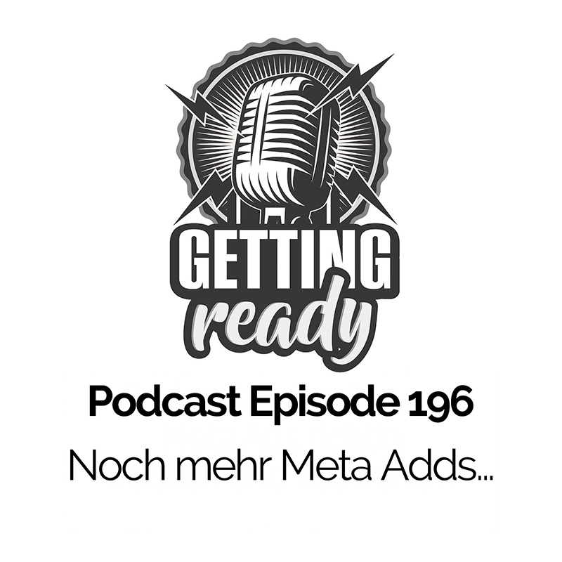 Getting Ready – Folge 196 - Noch mehr Meta Adds...