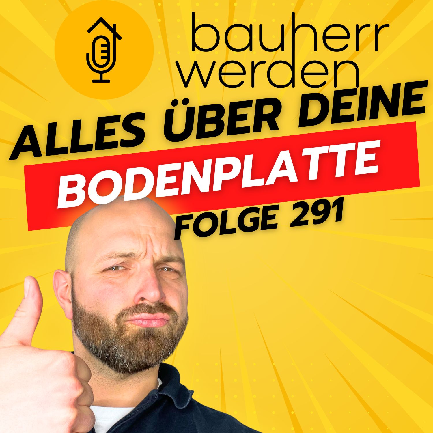 Bauherr werden - dein Podcast rund ums Bauen - Vermeide hohe Kosten, Baufehler und Pfusch am Bau und lerne hier die Grundlagen