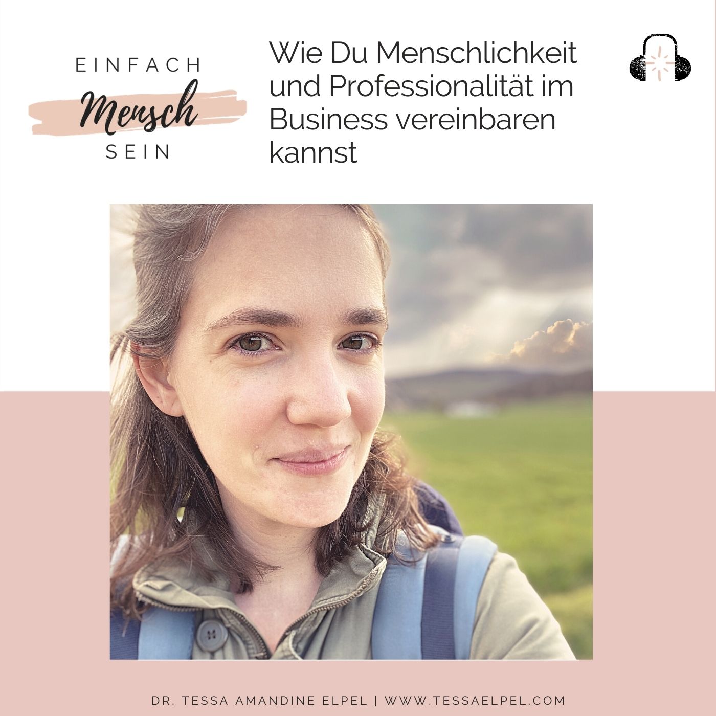 Einfach Mensch sein - Podcast für mehr Menschlichkeit, Freiheit & Liebe in Deinem Leben & der Welt