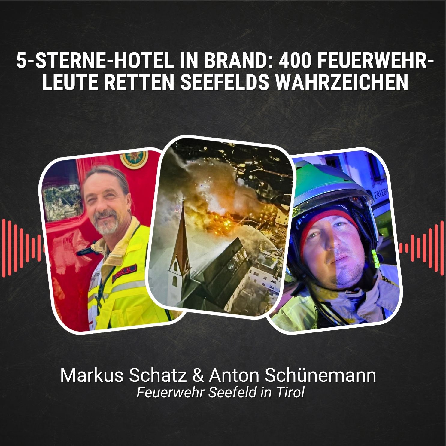 5-Sterne-Hotel in Brand: 400 Feuerwehrleute retten Seefelds Wahrzeichen