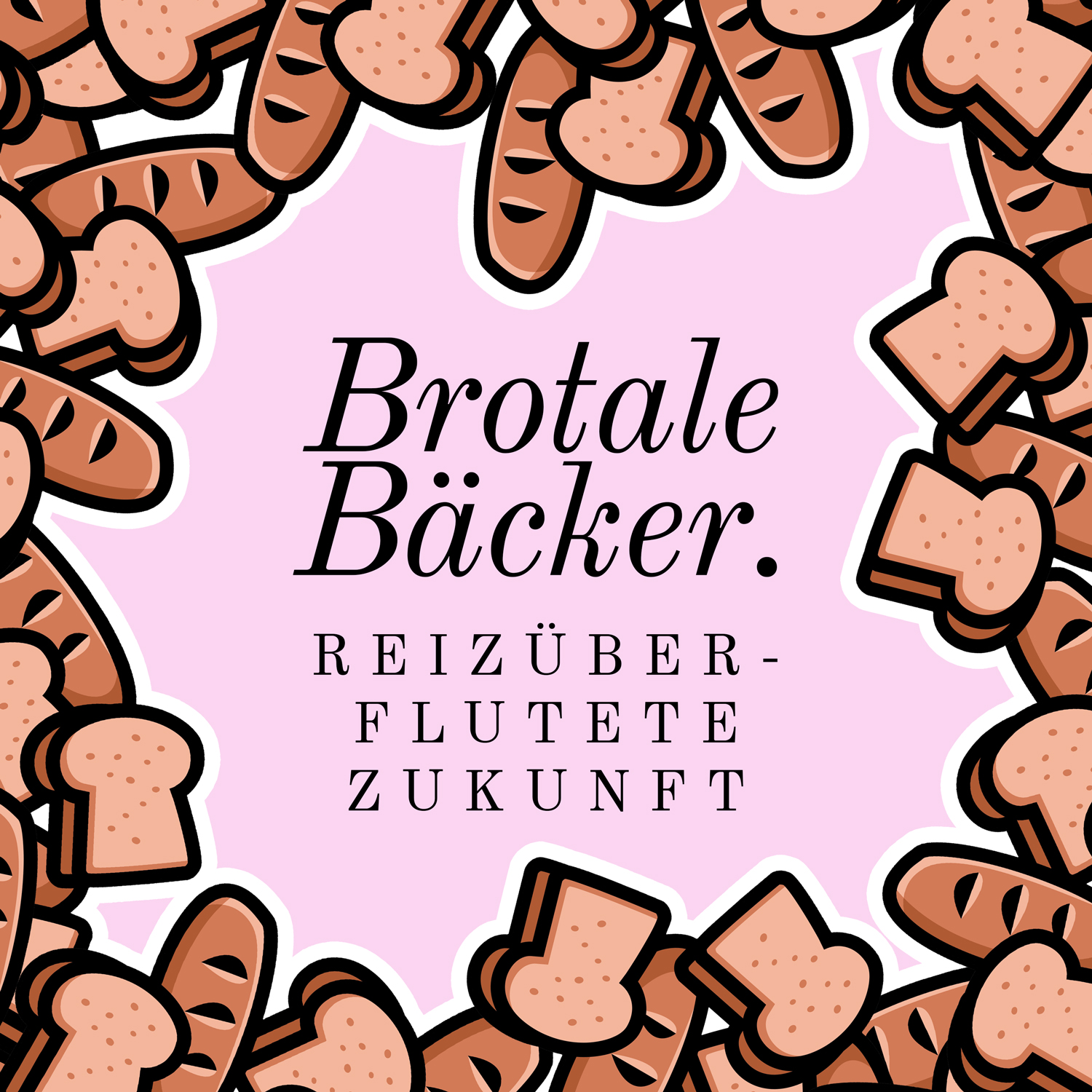 BROTALE BÄCKER
