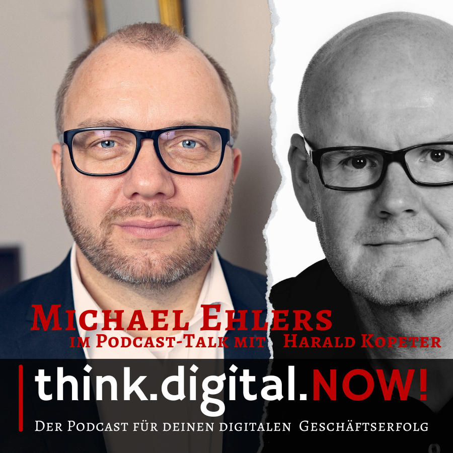 think.digital.NOW! - Der Podcast für deinen digitalen Geschäftserfolg