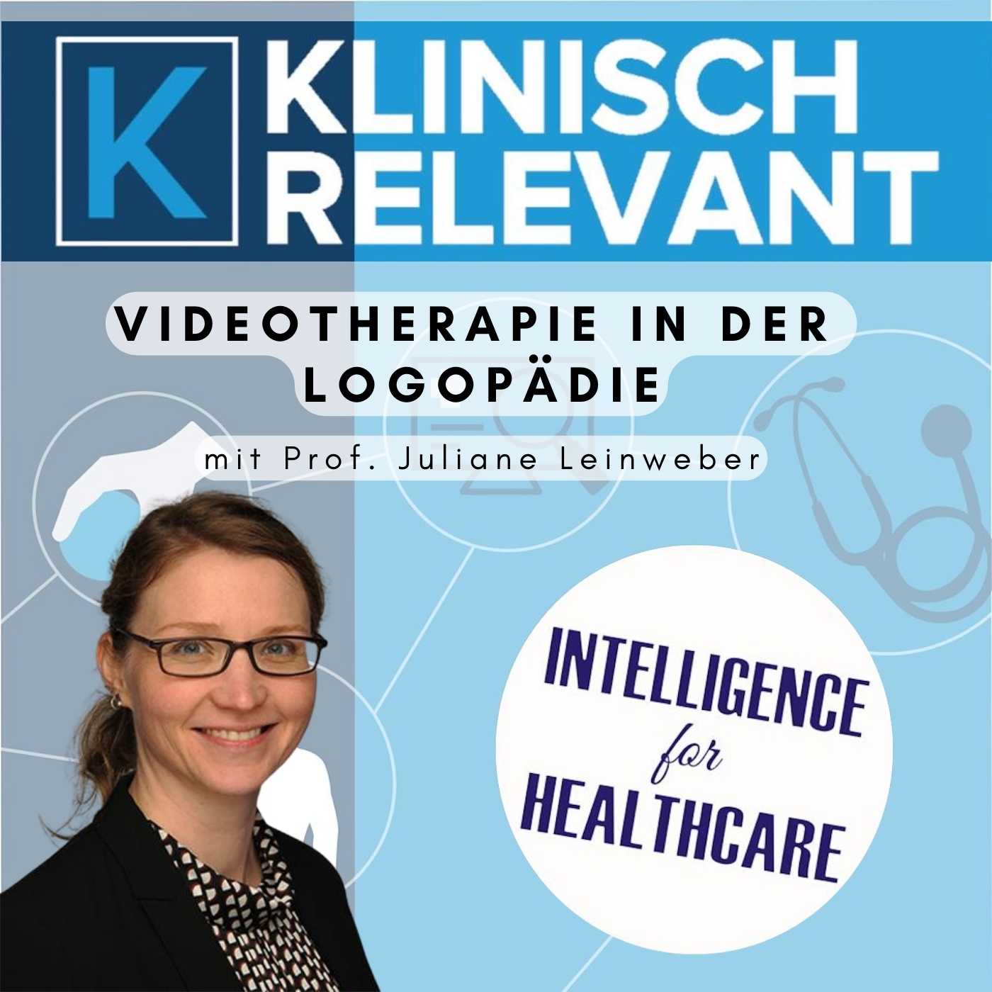 Videotherapie in der Logopädie - mit Prof. Juliane Leinweber *Logopädie