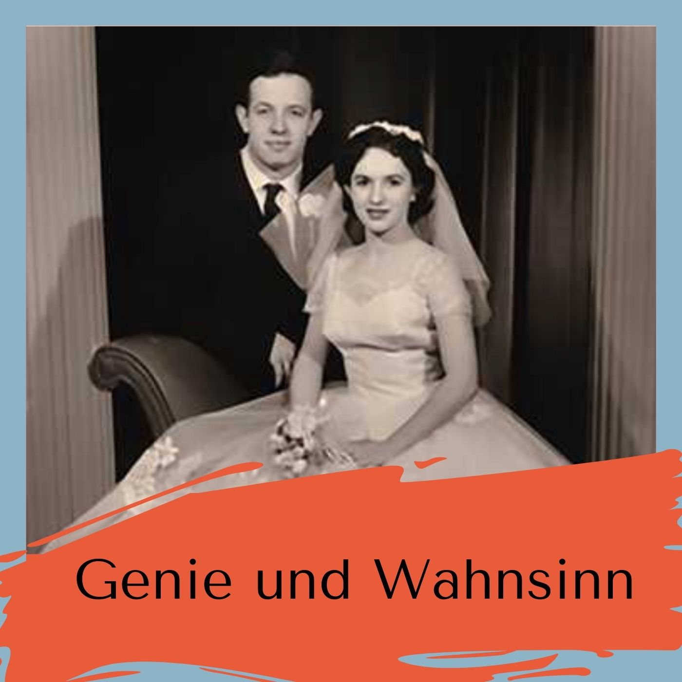 Genie und Wahnsinn