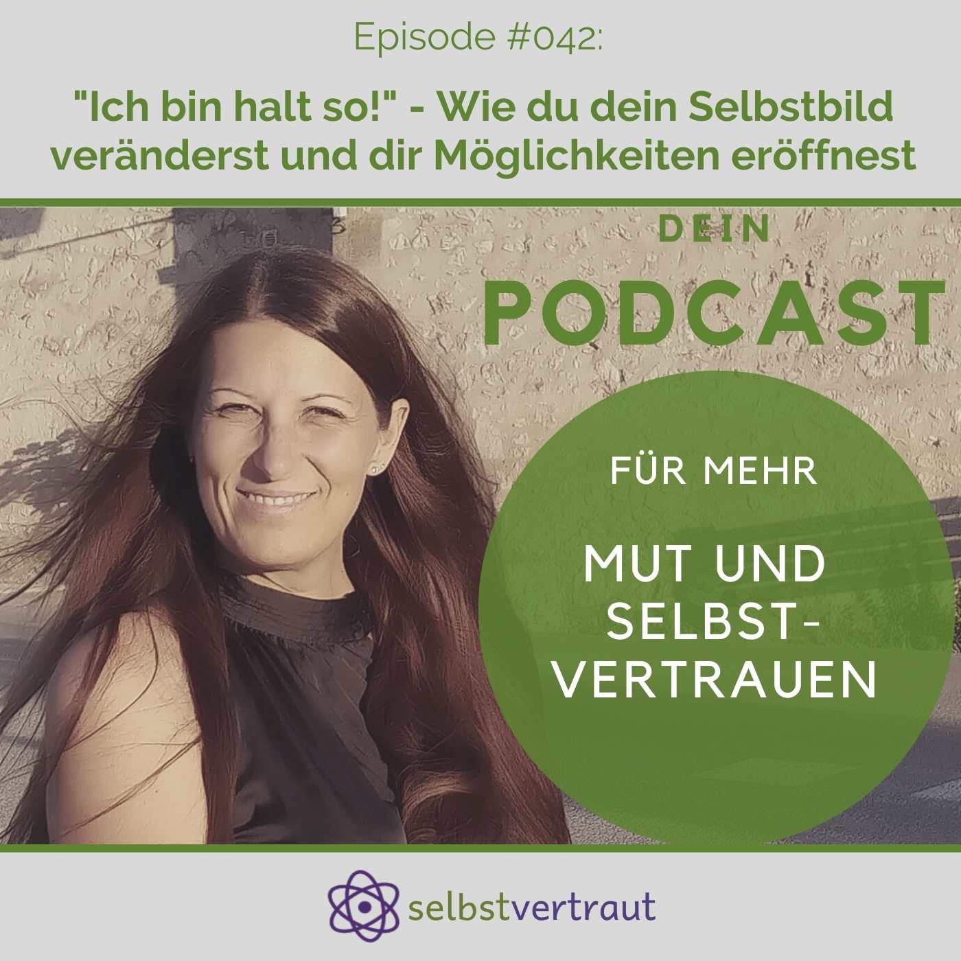 selbstvertraut - Dein Podcast für mehr Mut und Selbstvertrauen