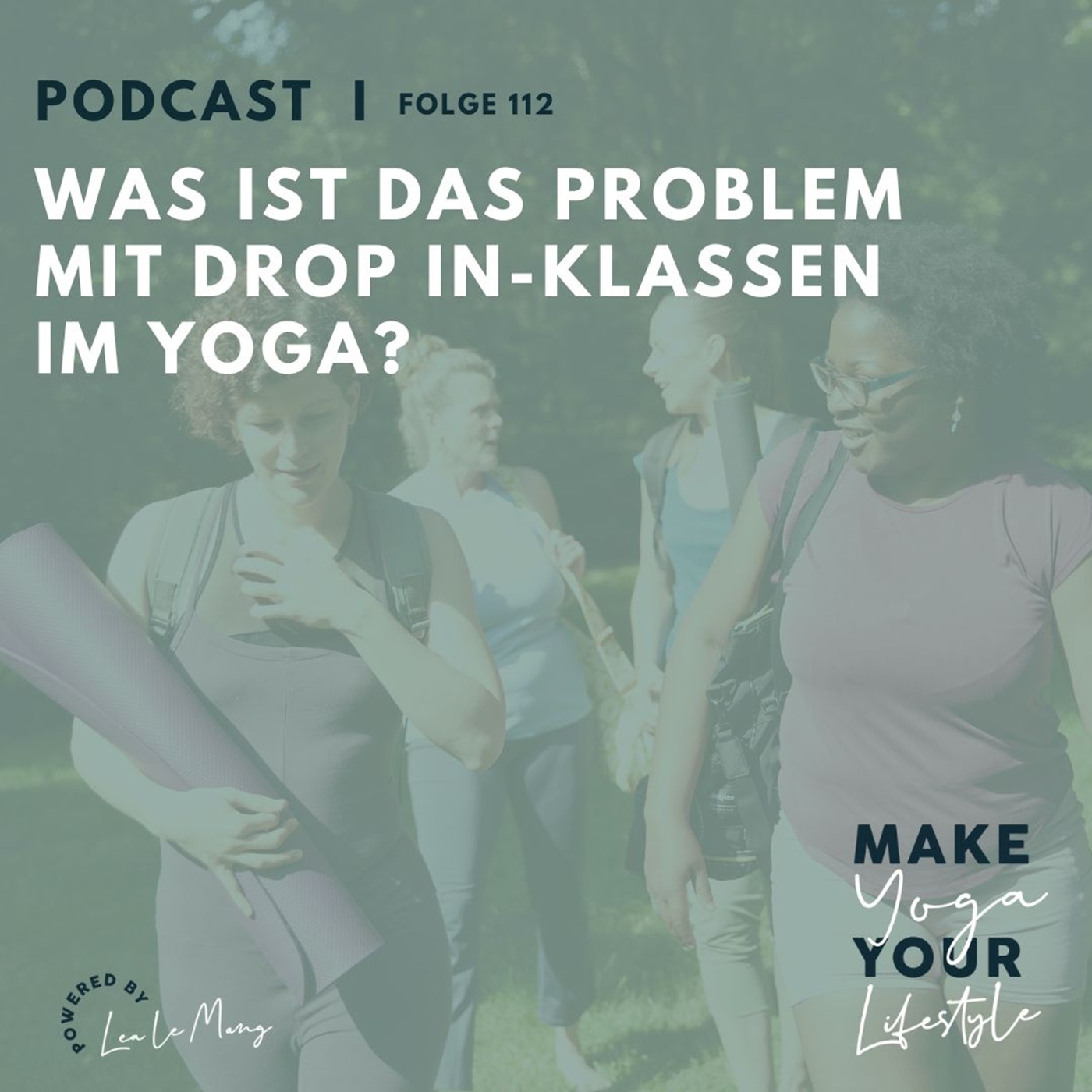 Make Yoga Your Lifestyle - Dein Podcast für mehr Yoga im Alltag