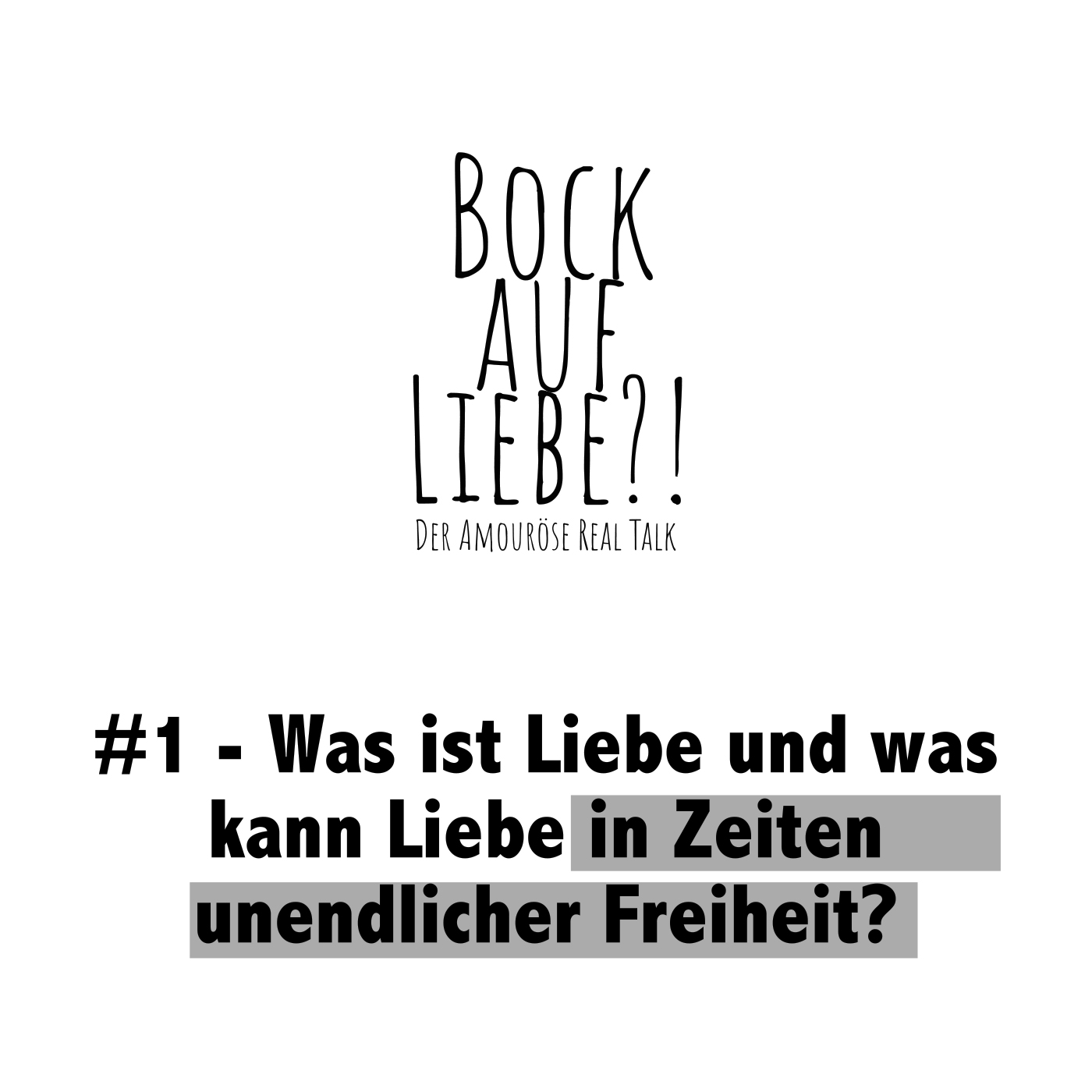Bock auf Liebe?! - Der amouröse Real Talk